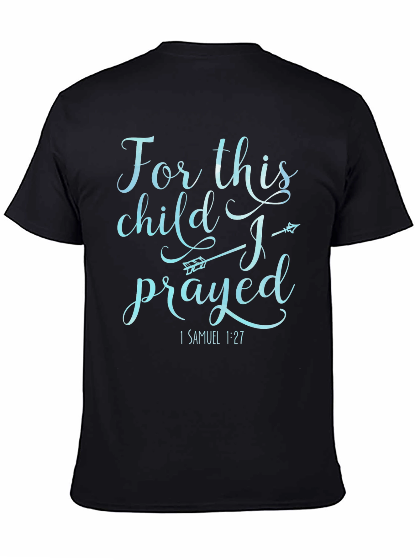 For This Child I Prayed T-Shirt