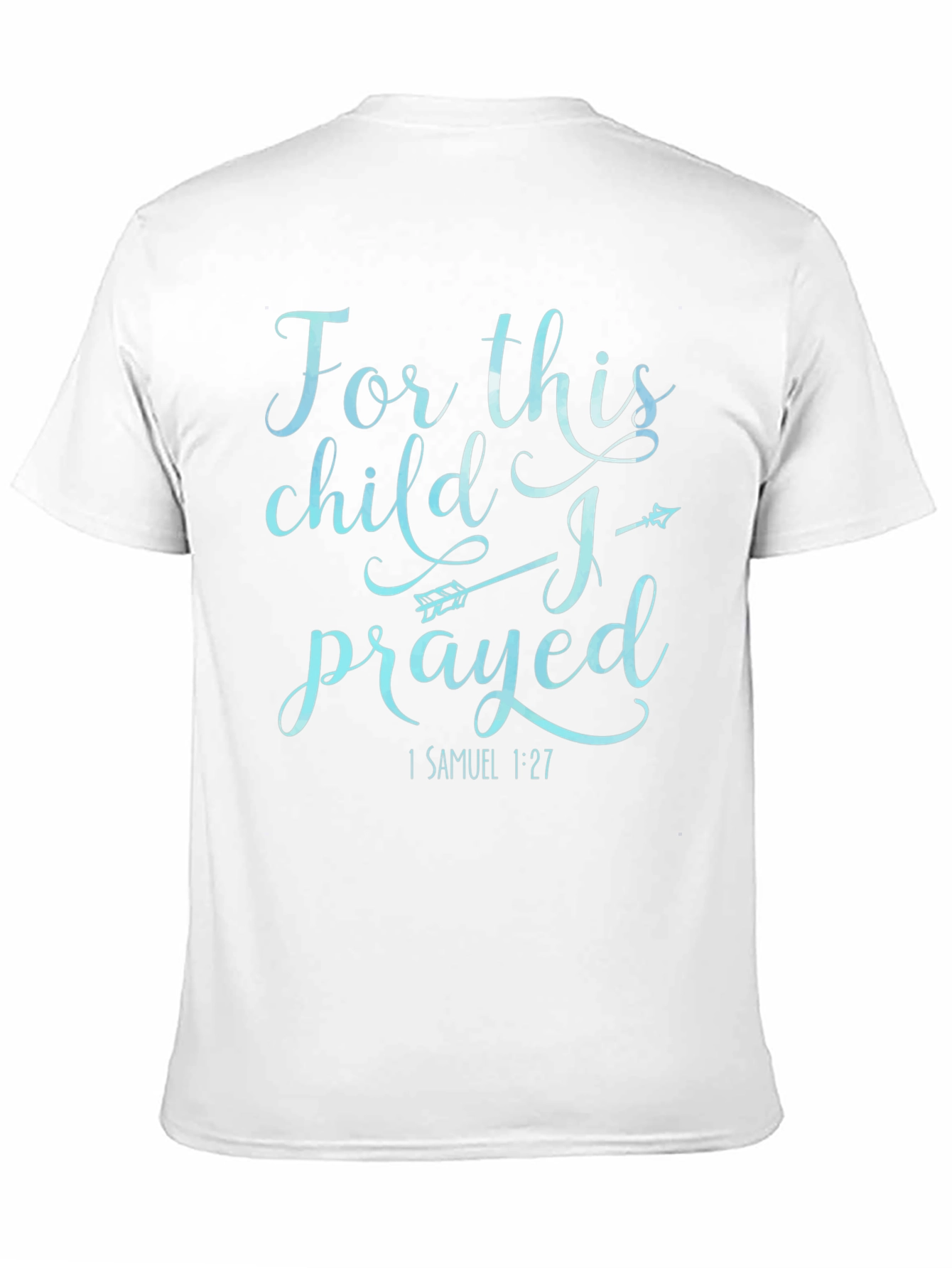 For This Child I Prayed T-Shirt