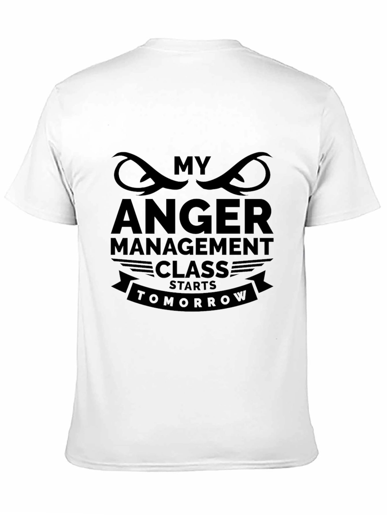 Humorous Anger Management T-Shirt - Starts Tomorrow