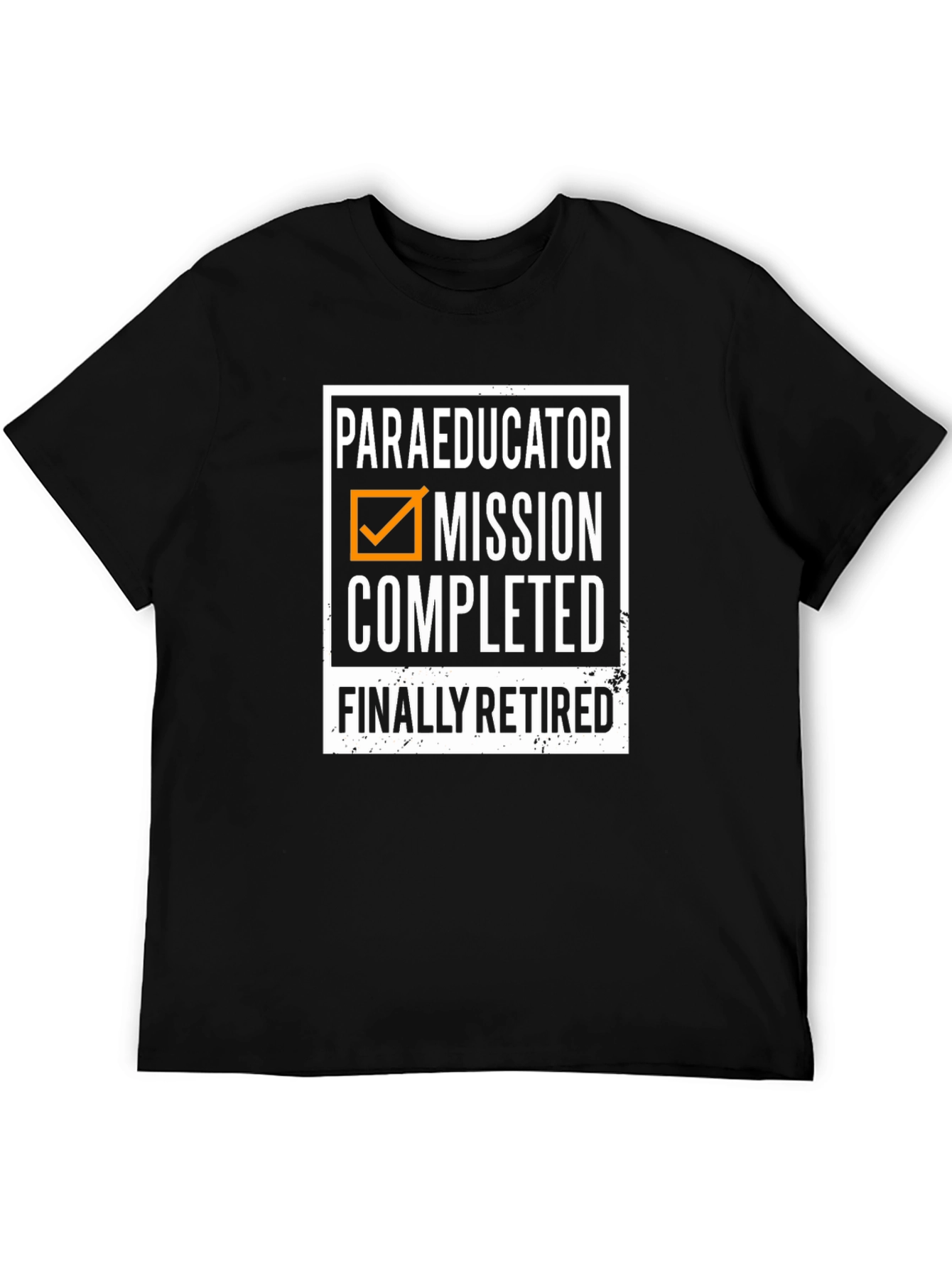 Paraeducator Retirement T-Shirt - Mission Completed!