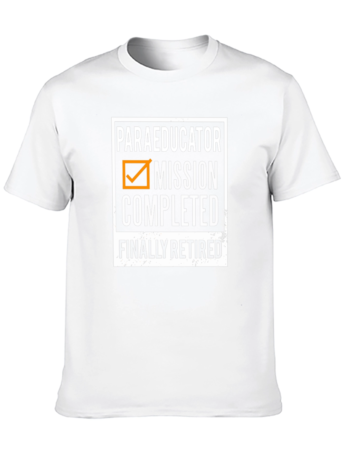 Paraeducator Retirement T-Shirt - Mission Completed!