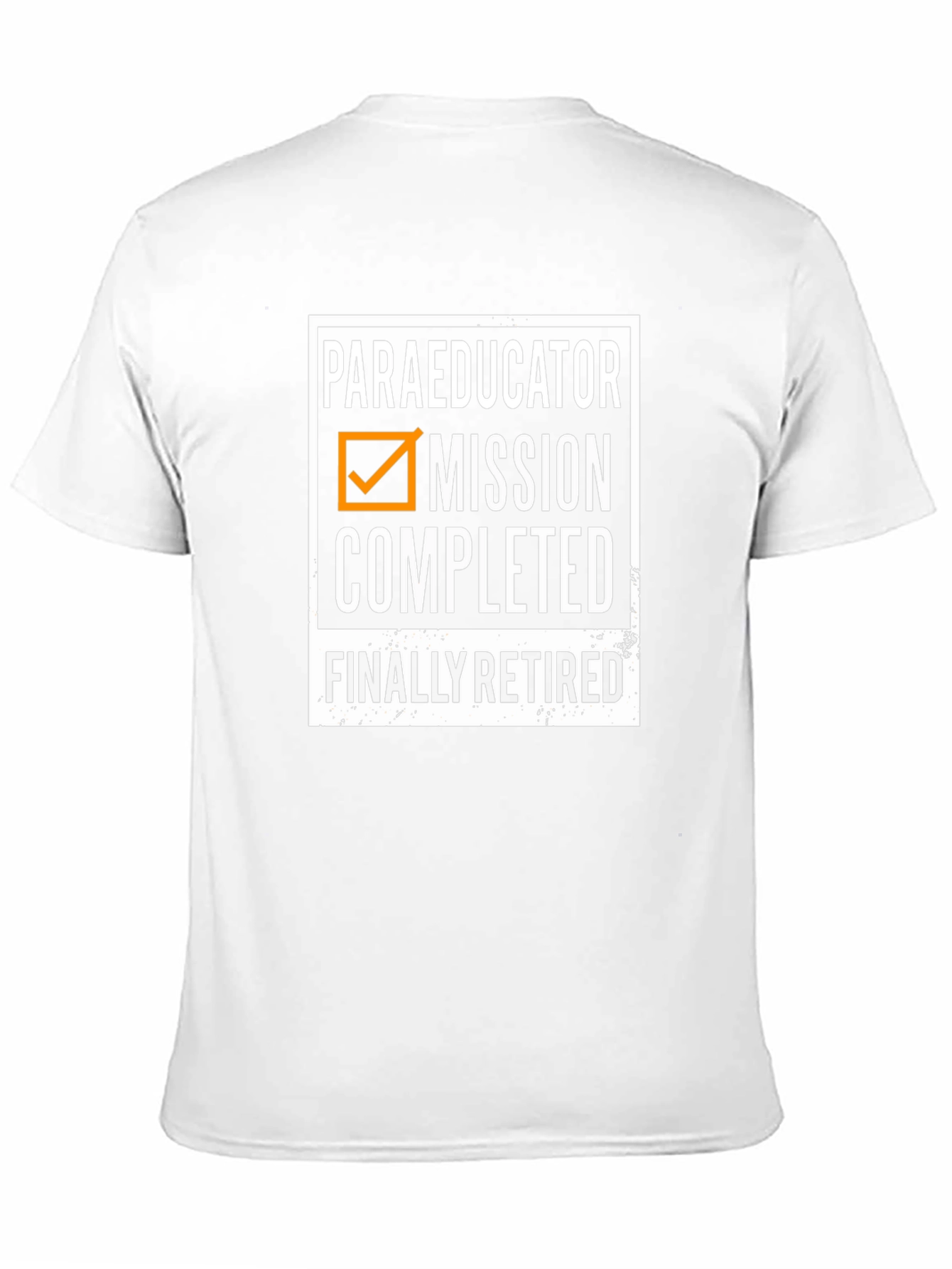 Paraeducator Retirement T-Shirt - Mission Completed!