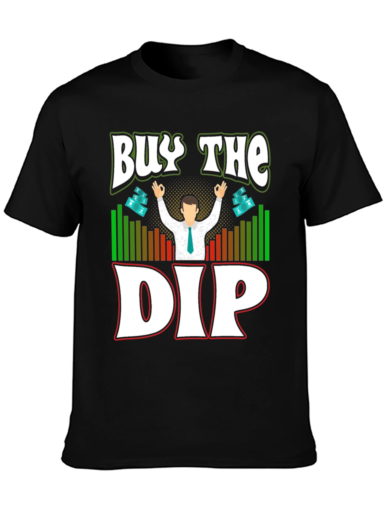 Buy the Dip Graphic T-Shirt - Trader Investment Tee
