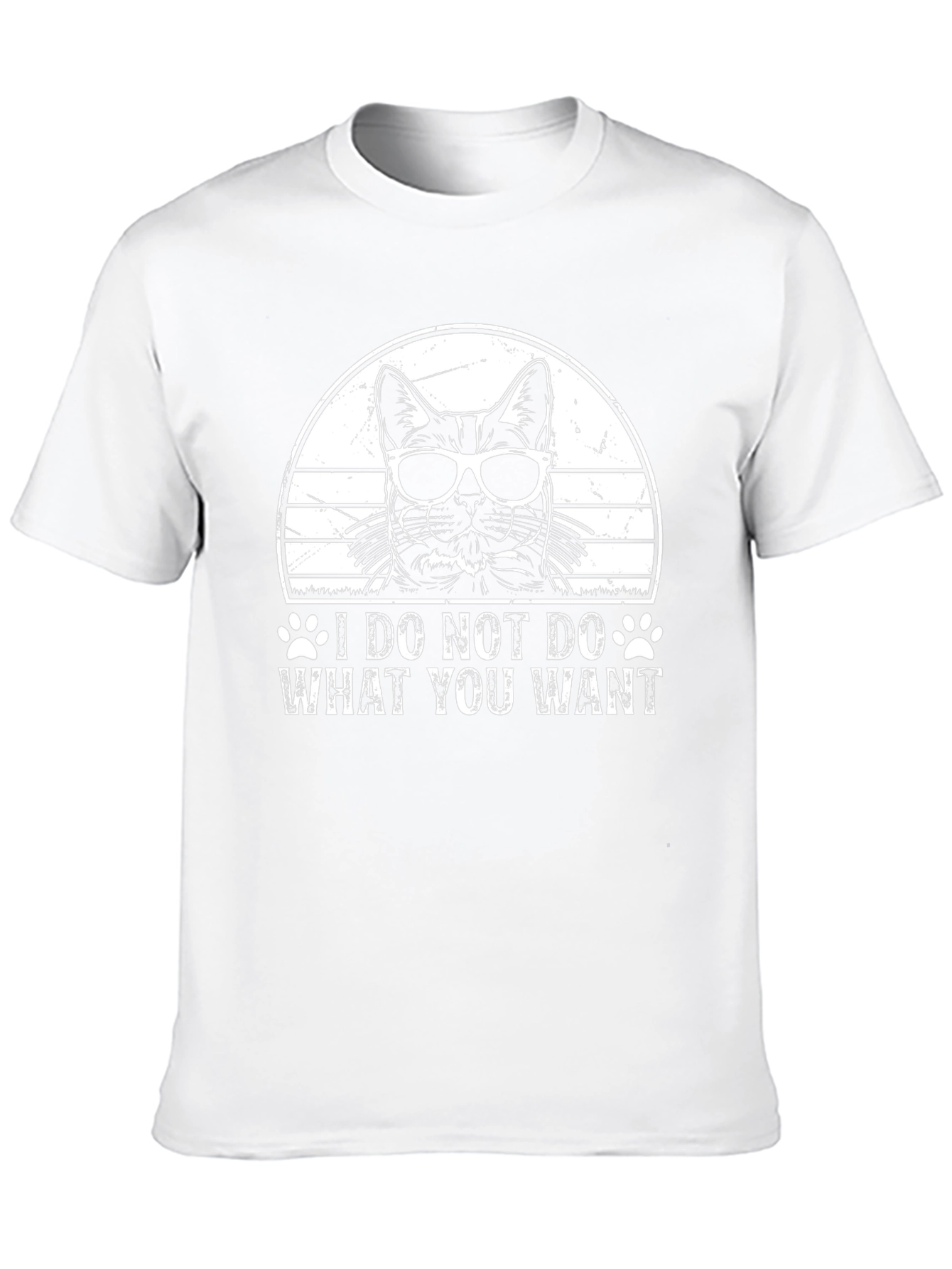 I Do Not Do What You Want Cat T-Shirt