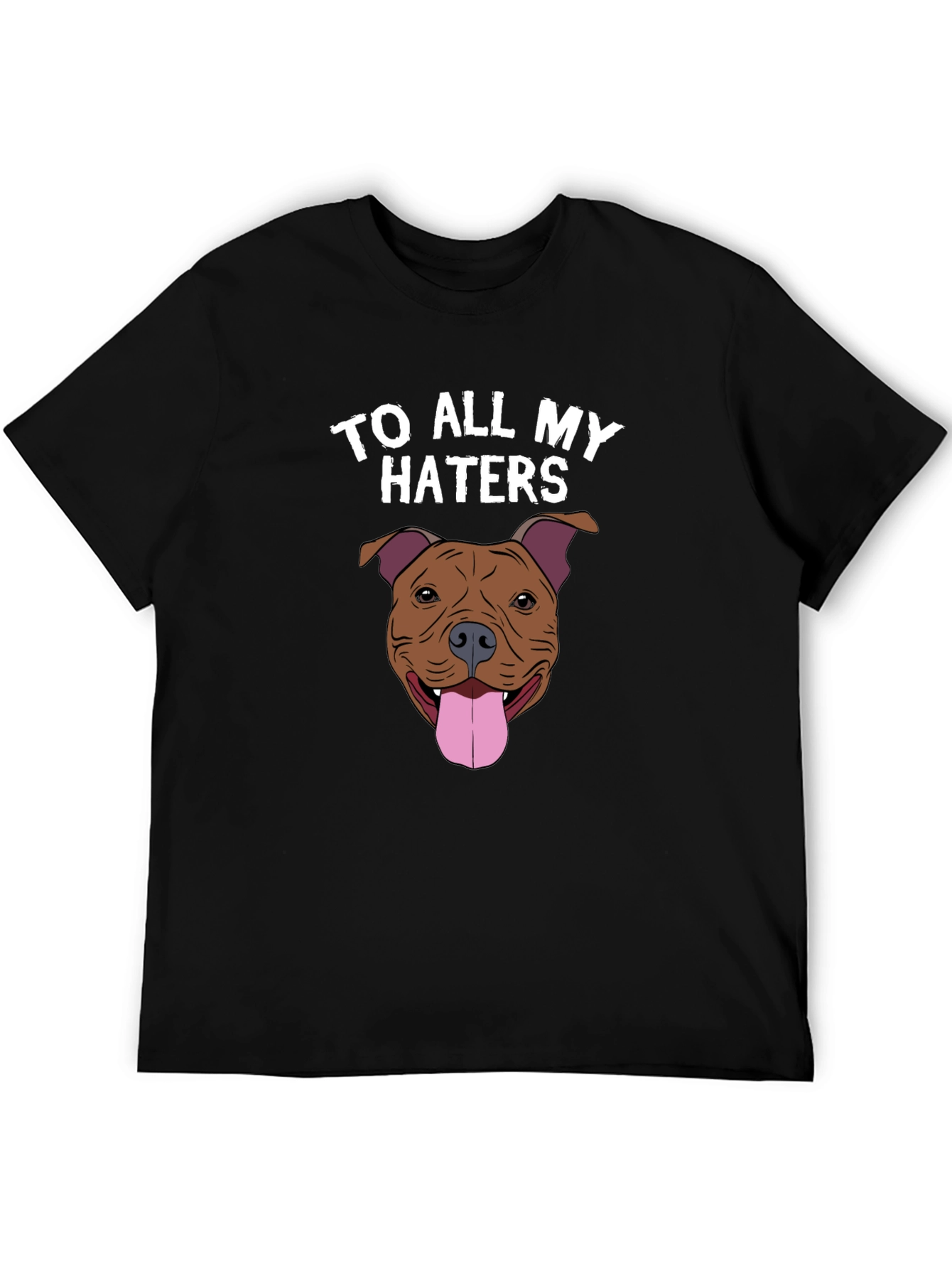 To All My Haters Dog Graphic Tee