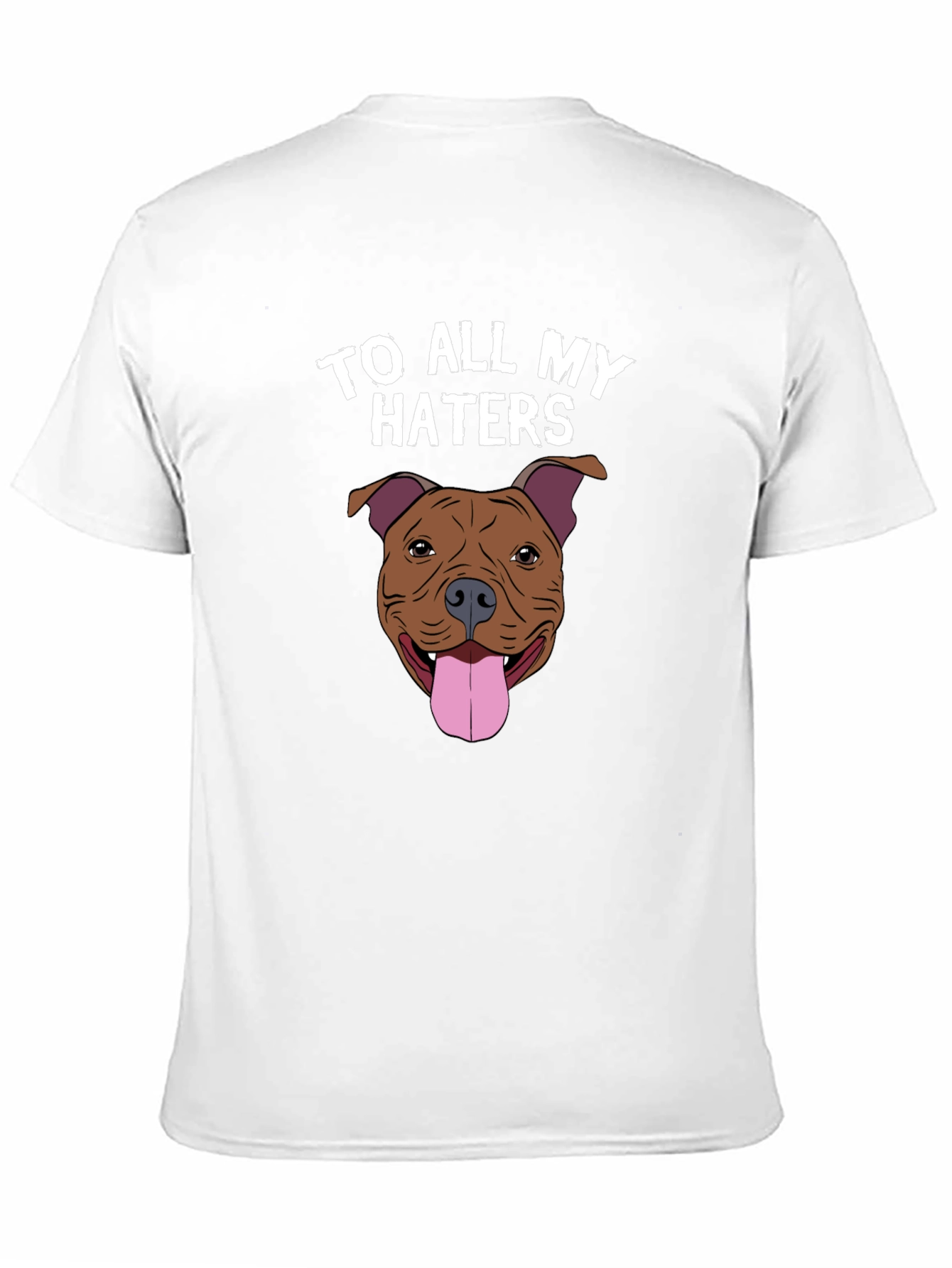 To All My Haters Dog Graphic Tee