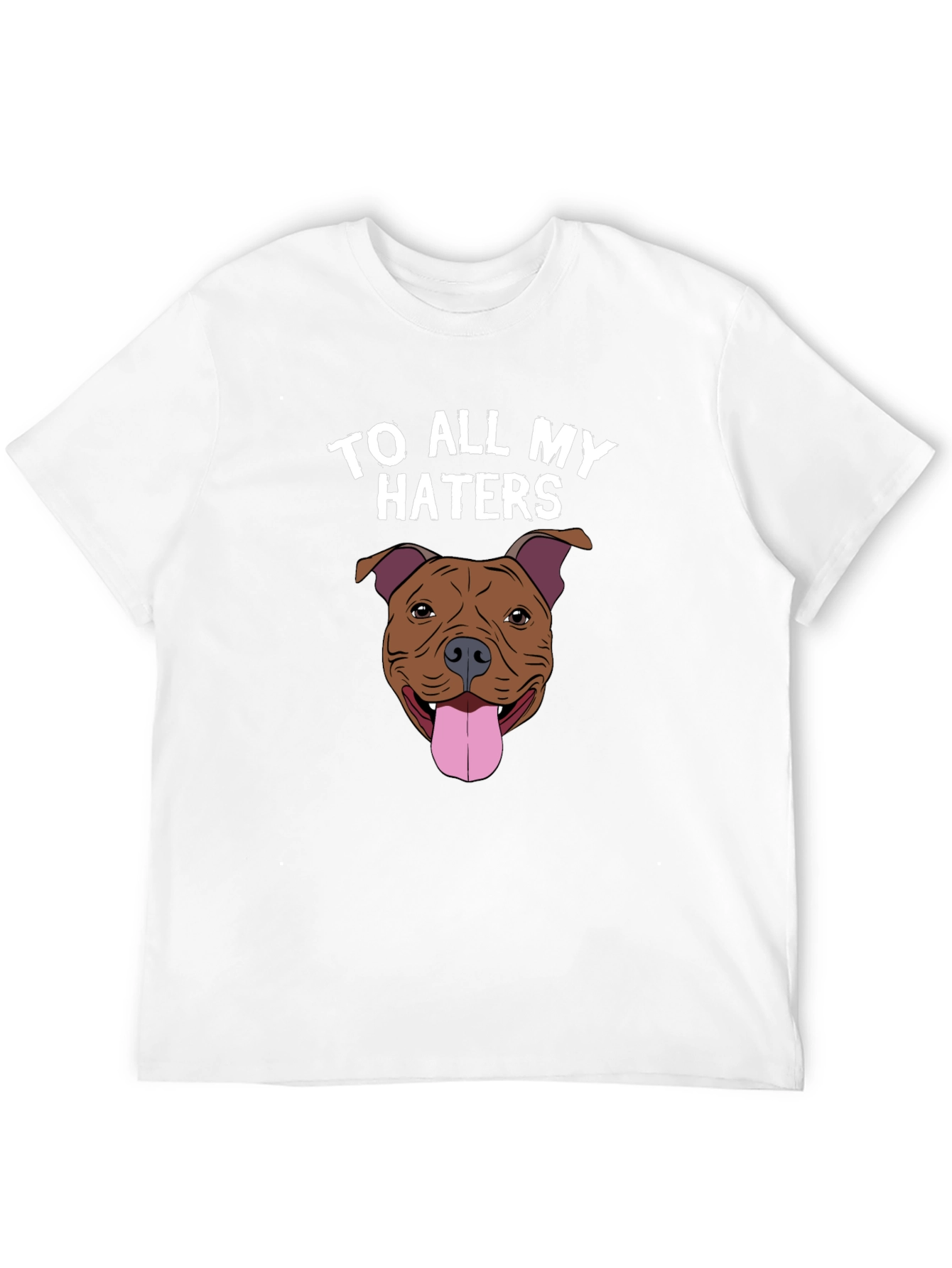 To All My Haters Dog Graphic Tee