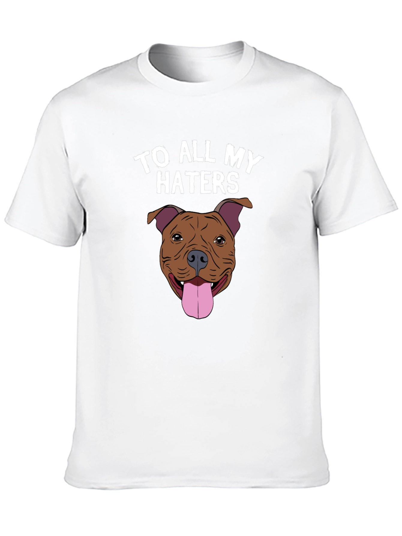 To All My Haters Dog Graphic Tee