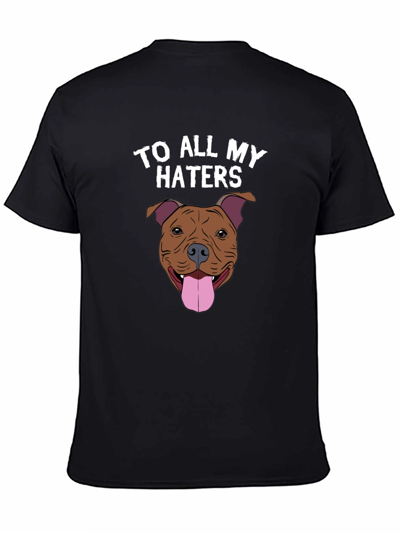 To All My Haters Dog Graphic Tee
