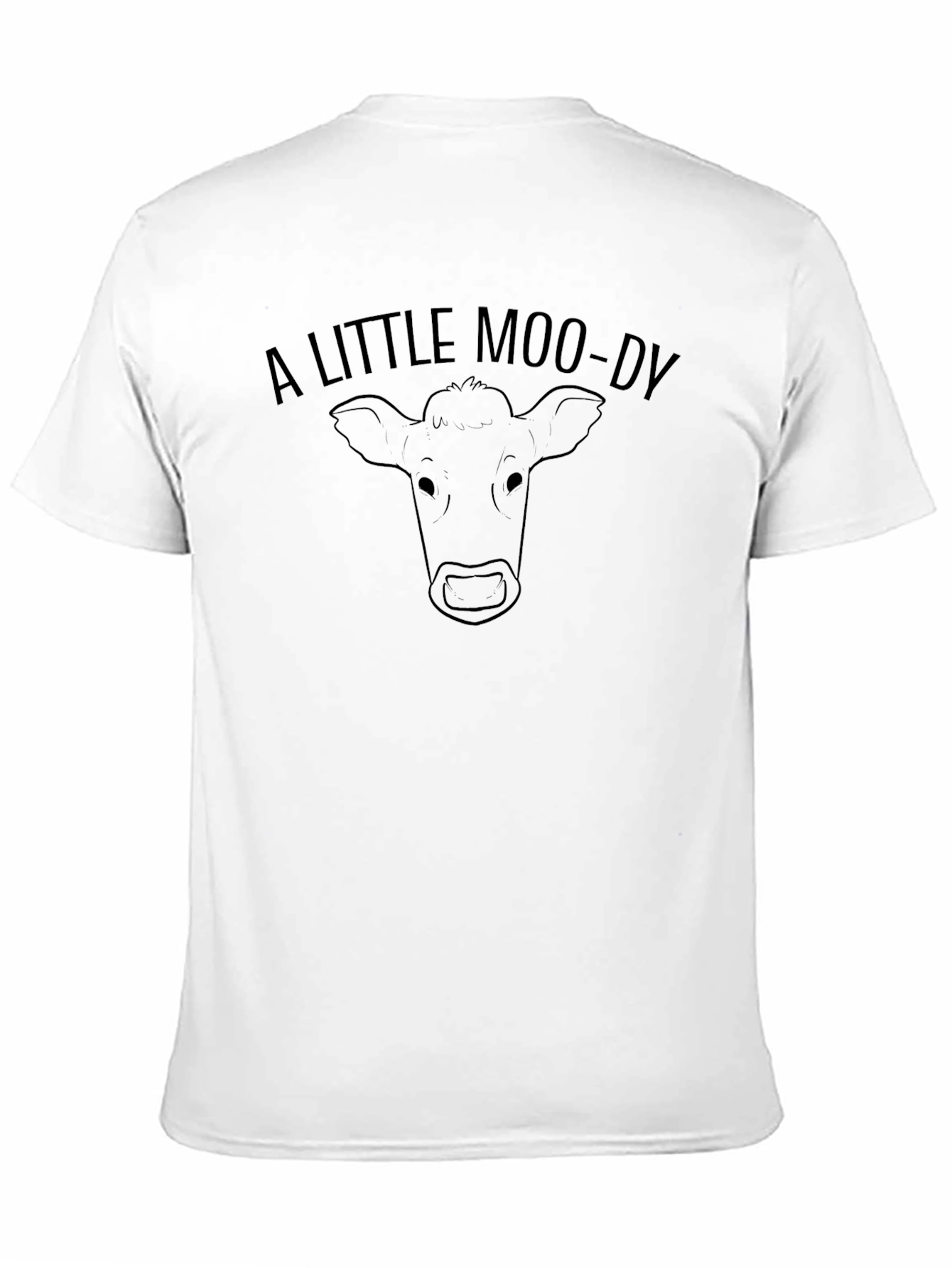 A Little Moo-dy T-Shirt