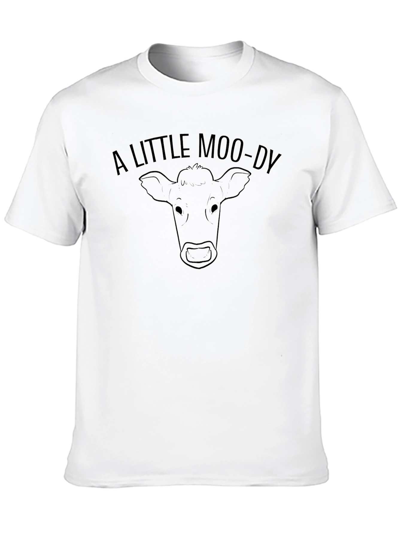 A Little Moo-dy T-Shirt