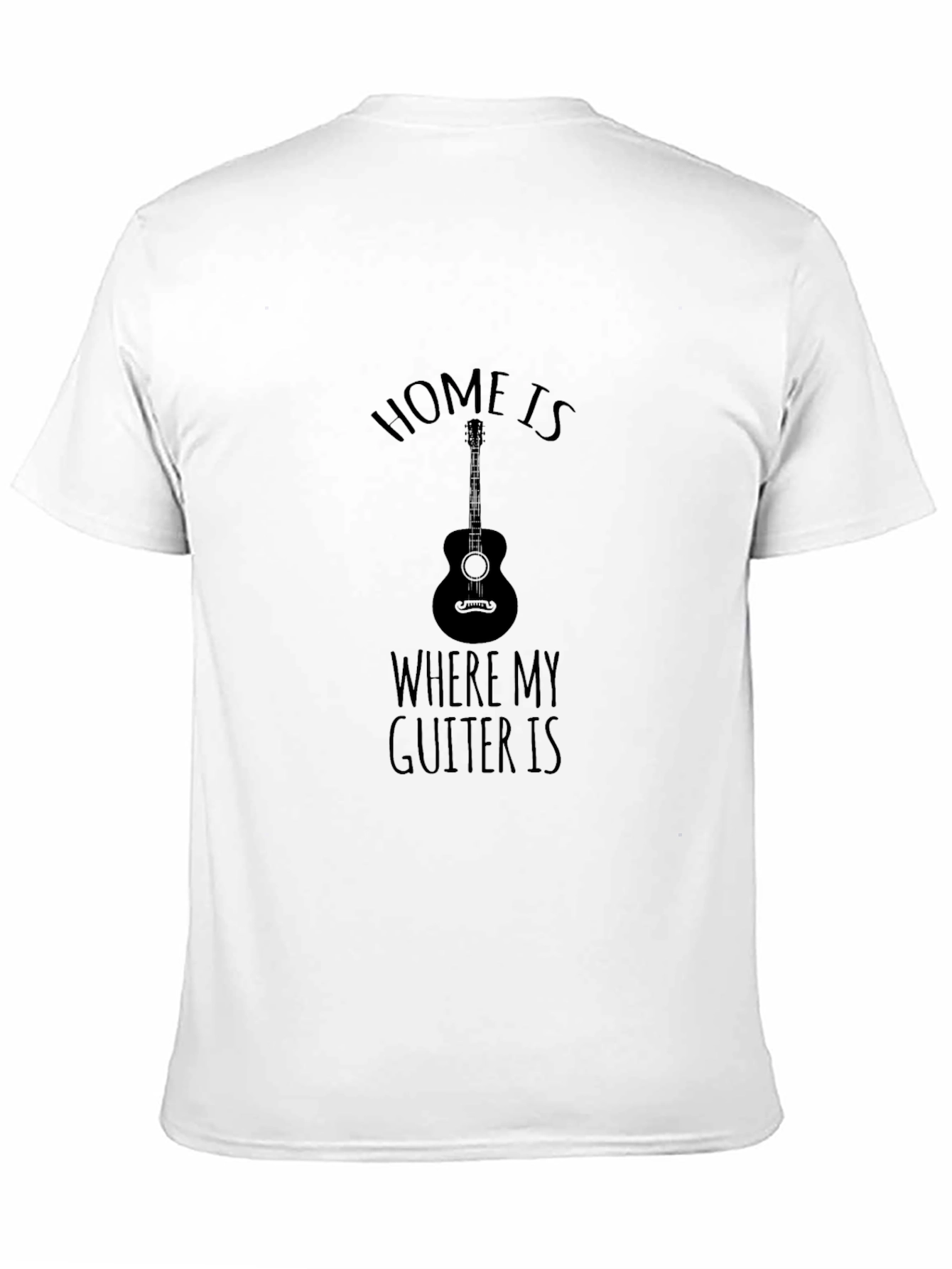 Home Is Where My Guitar Is T-Shirt Musician Tee