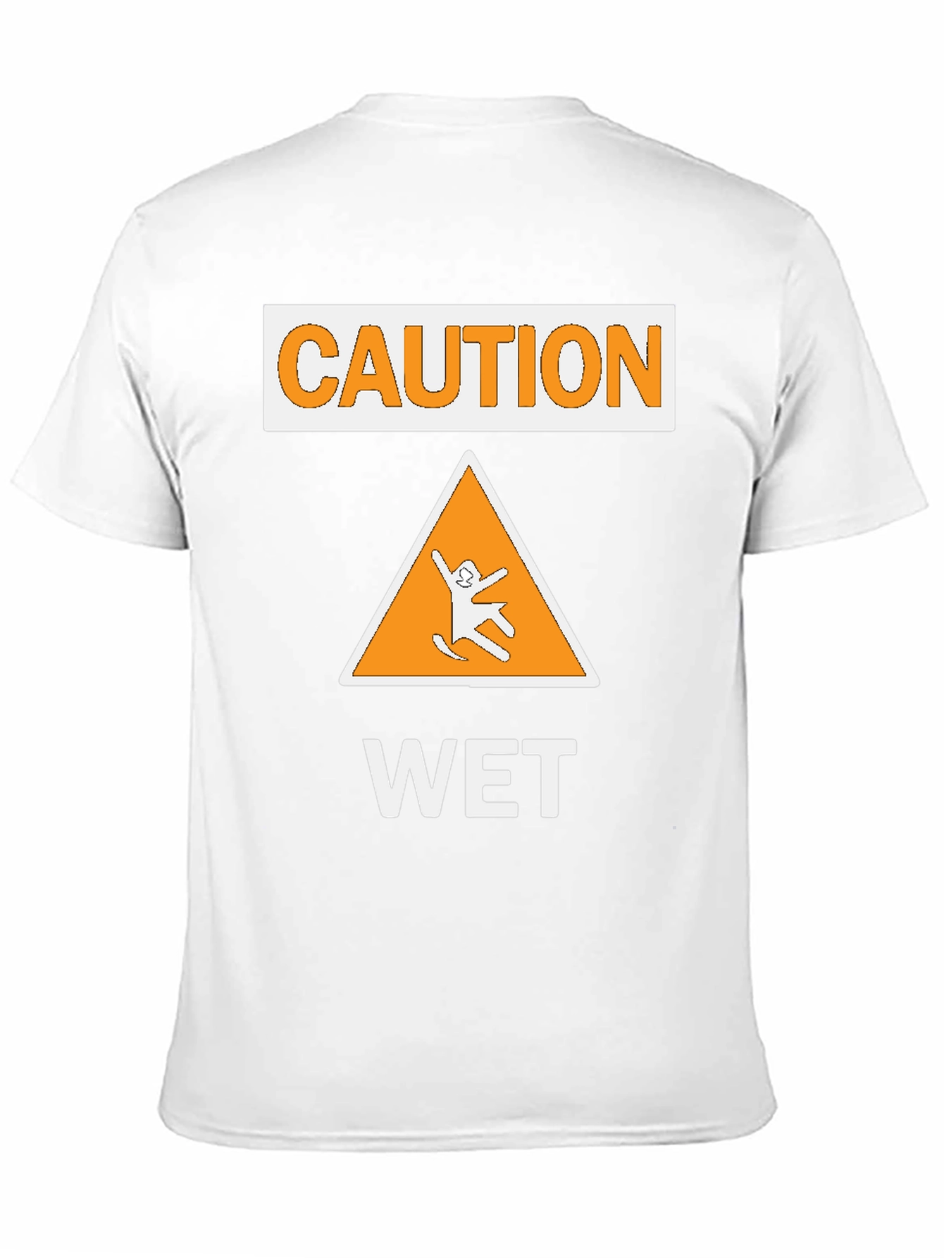 Caution Wet Sign T-Shirt - Funny Graphic Tee