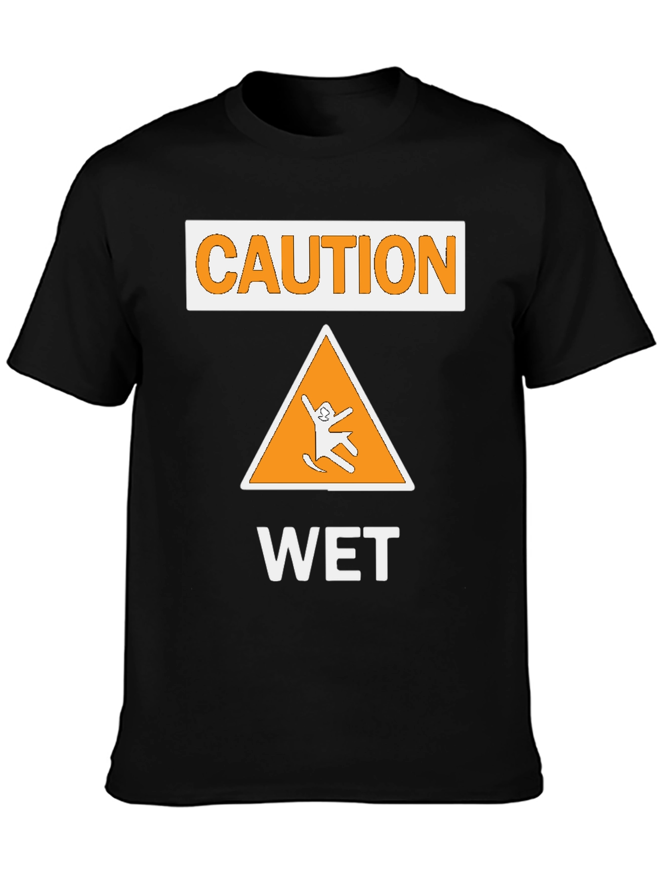 Caution Wet Sign T-Shirt - Funny Graphic Tee