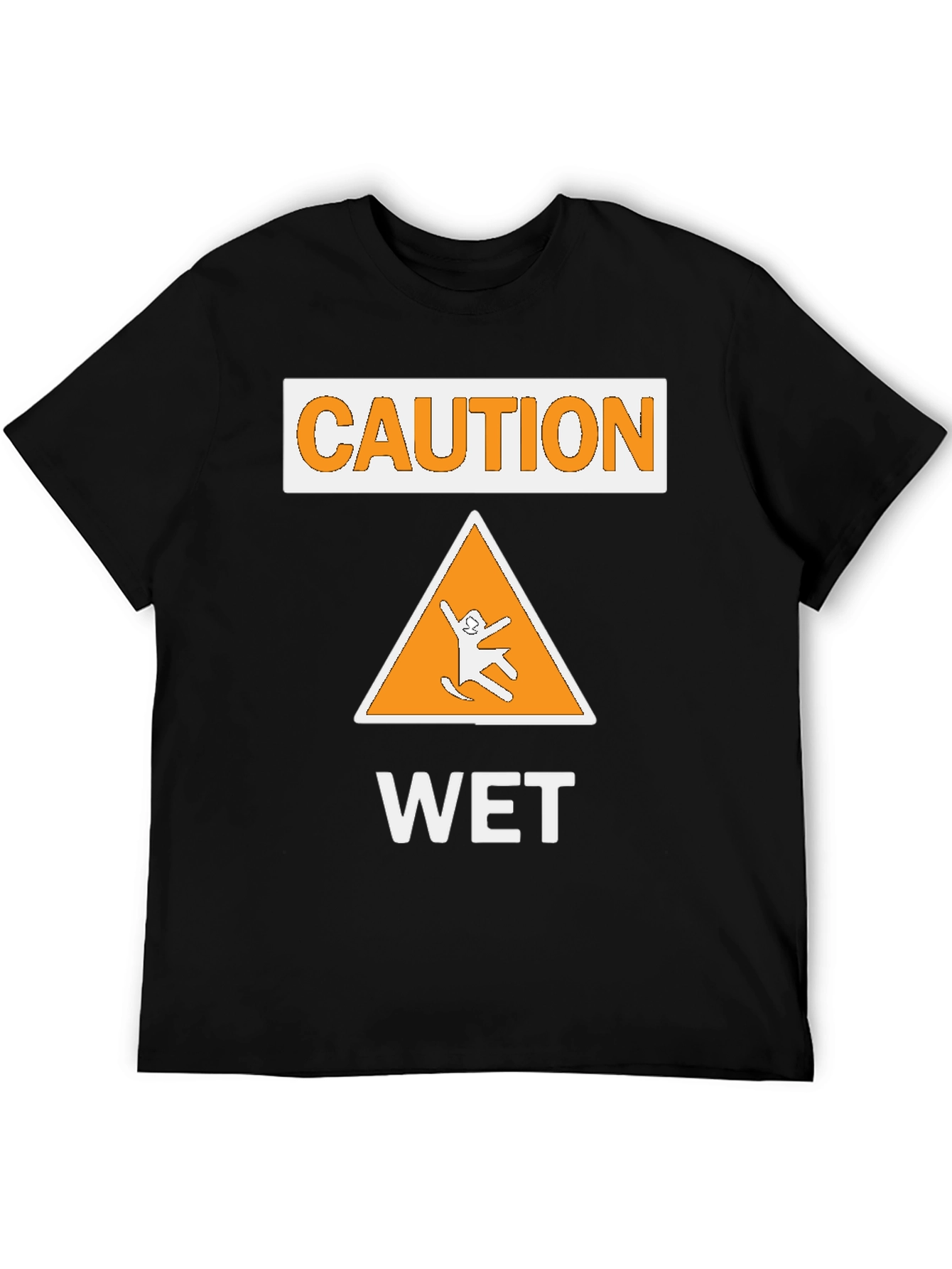 Caution Wet Sign T-Shirt - Funny Graphic Tee