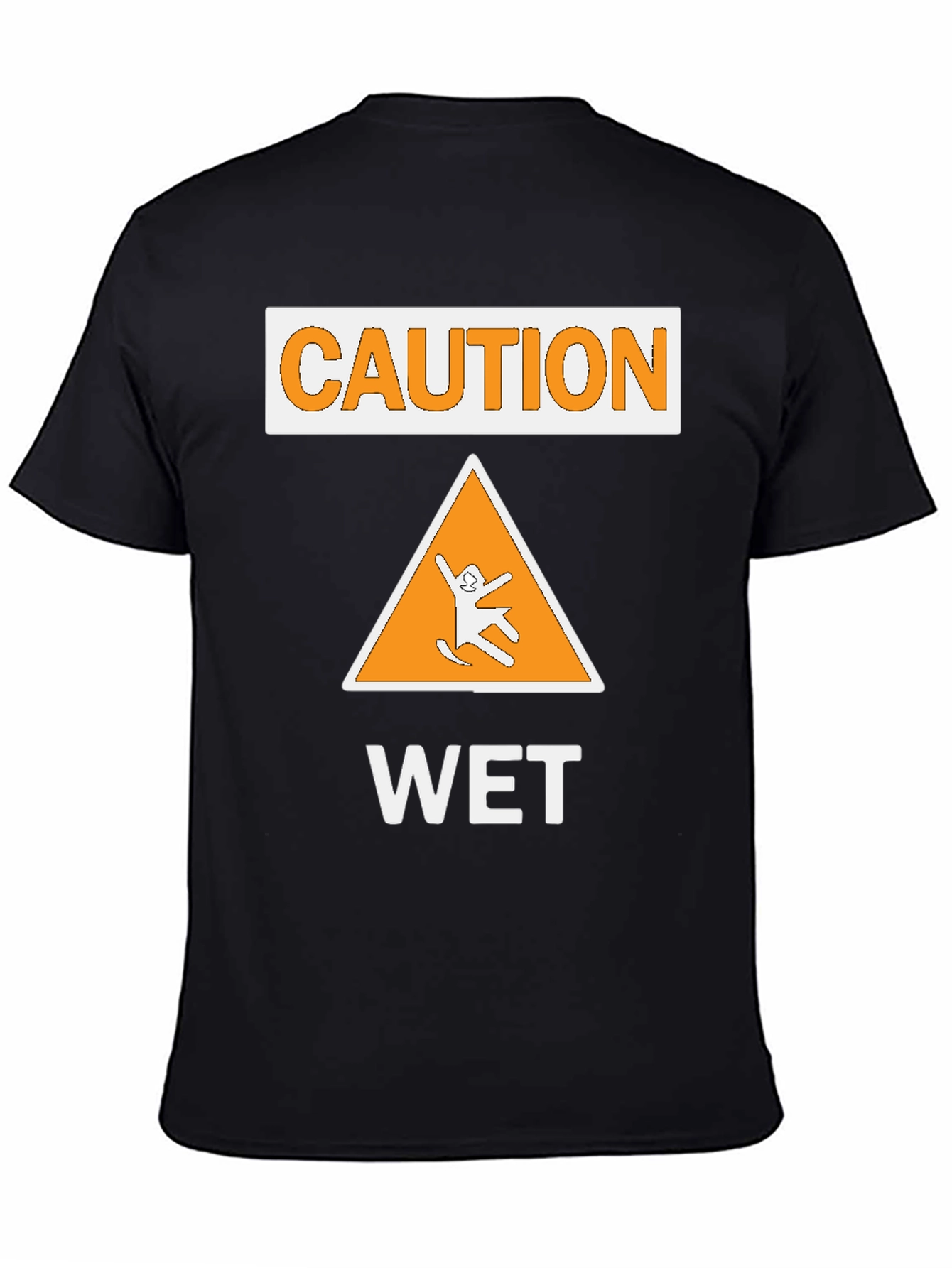 Caution Wet Sign T-Shirt - Funny Graphic Tee