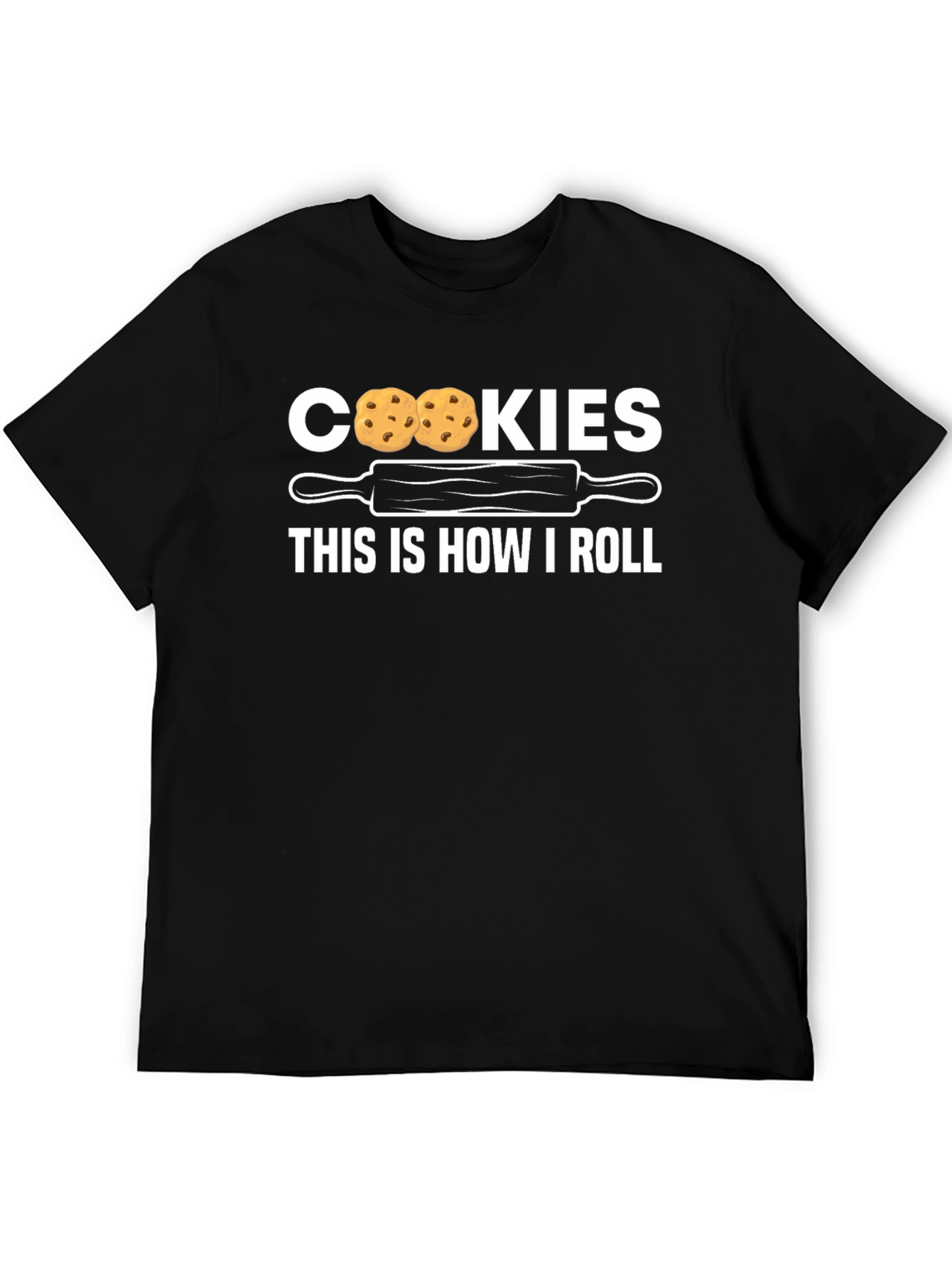 Cookies This Is How I Roll Novelty T-Shirt