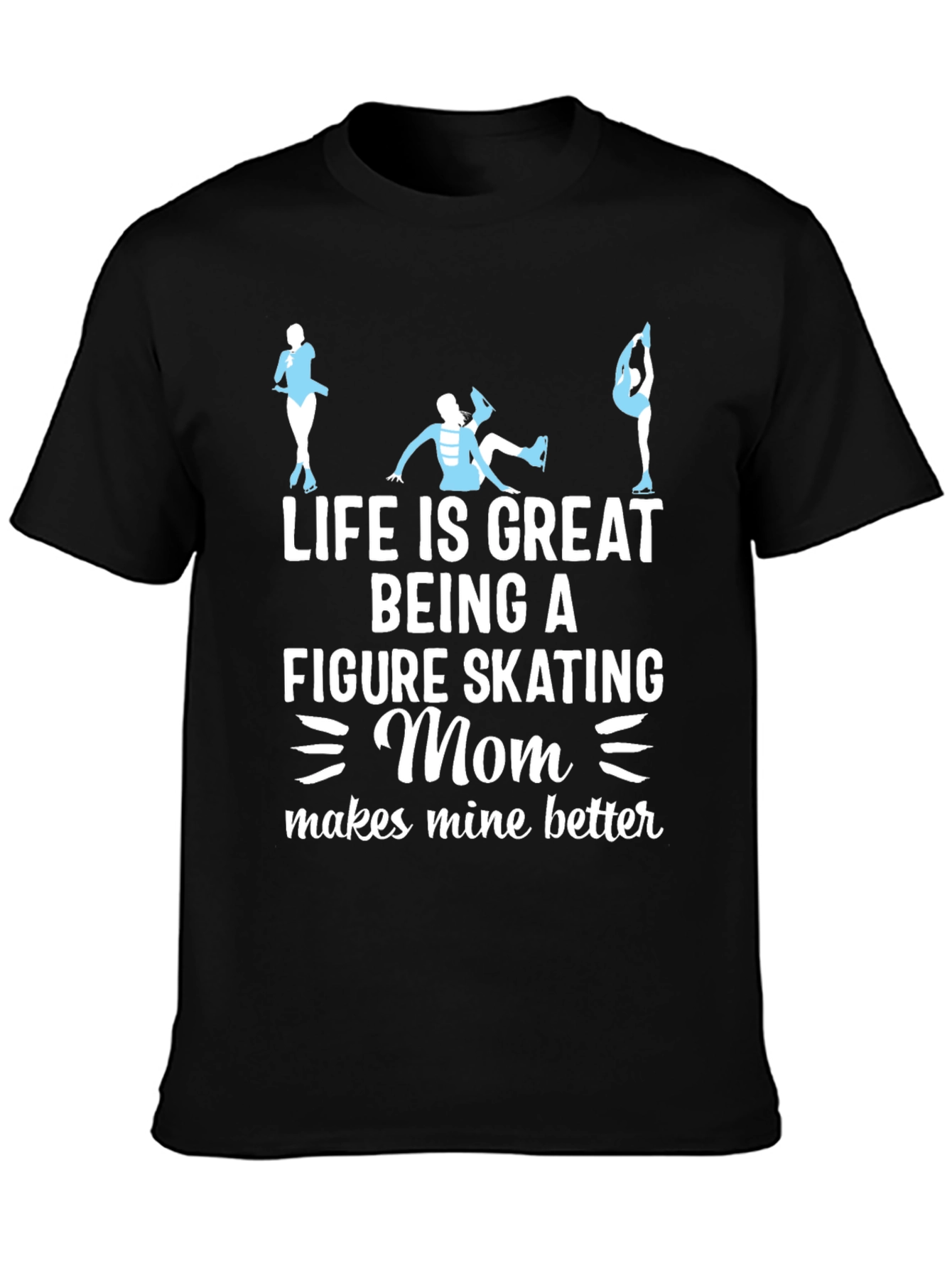 Figure Skating Mom T-Shirt - Ice Skating Tee