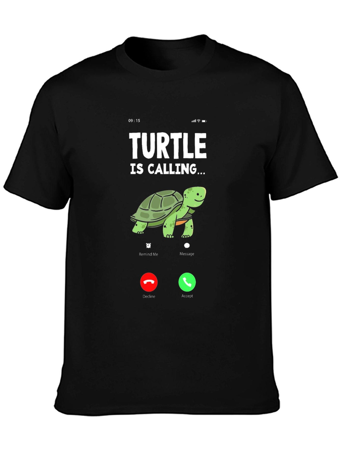 Turtle Is Calling T-Shirt - Funny Animal Lover Tee