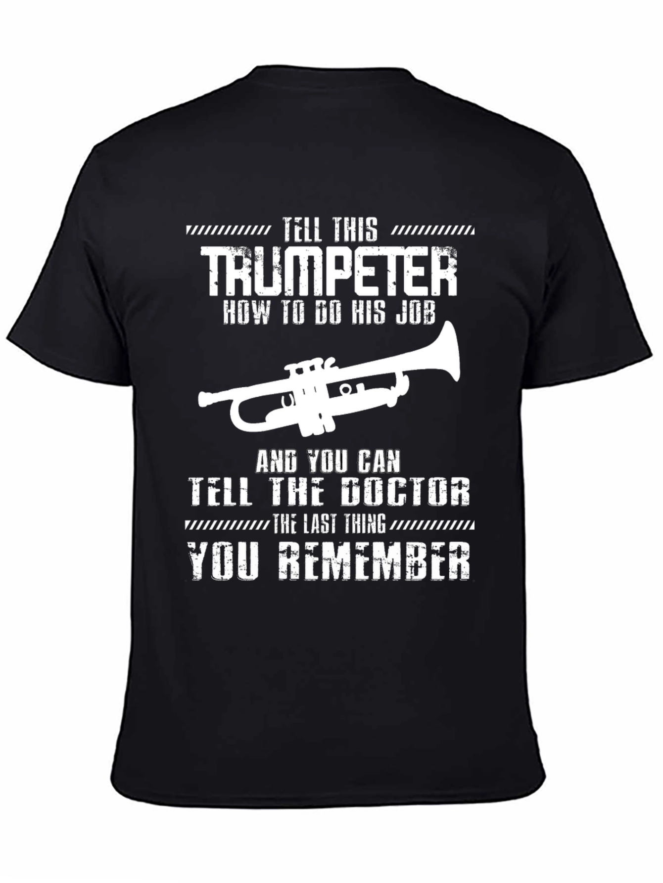 Trumpeter & Doctor T-Shirt - Funny Musician Gift
