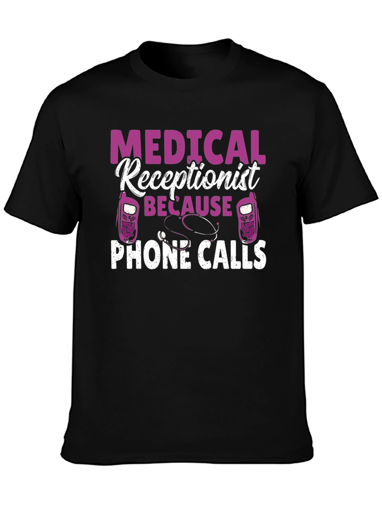 Medical Receptionist Phone Calls T-Shirt