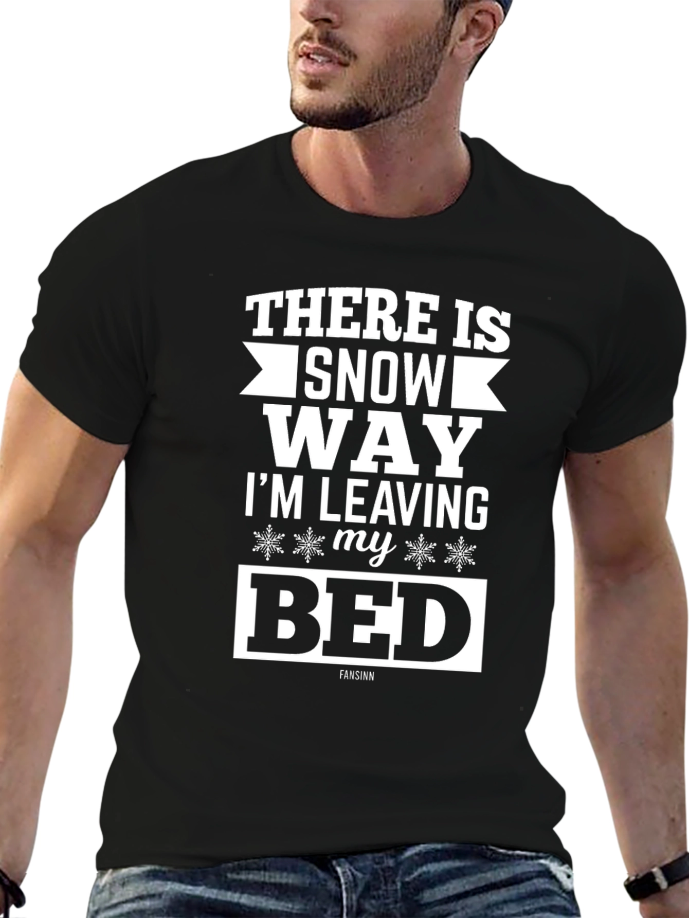 Funny Snow Way Im Leaving My Bed Graphic T-Shirt