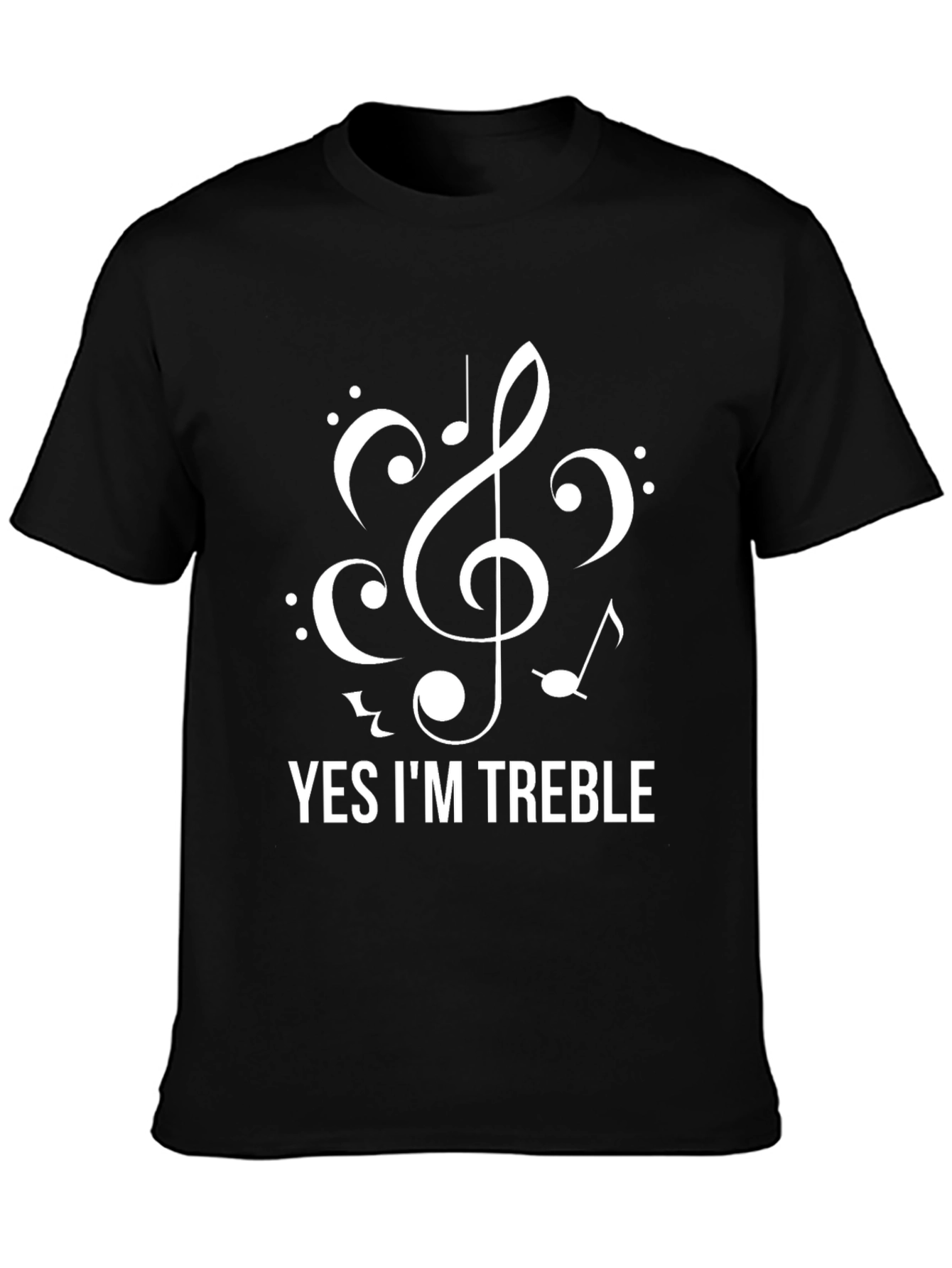 Yes Im Treble - Funny Music T-Shirt