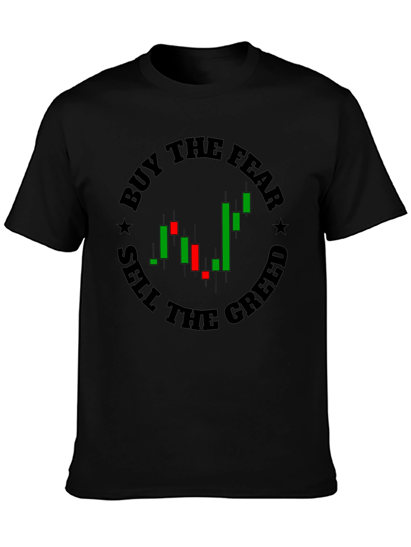 Buy the Fear Sell the Greed Tee