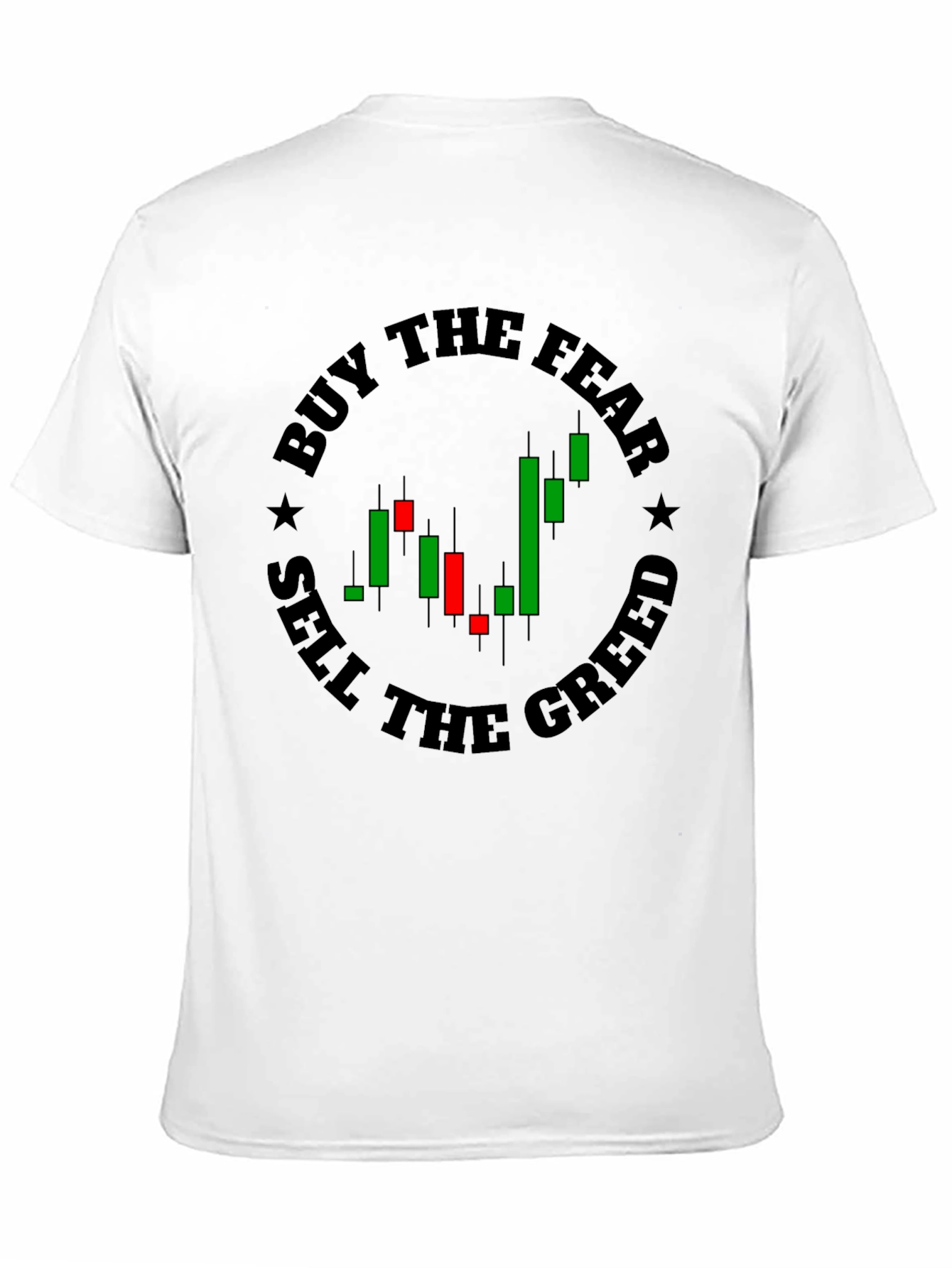 Buy the Fear Sell the Greed Tee