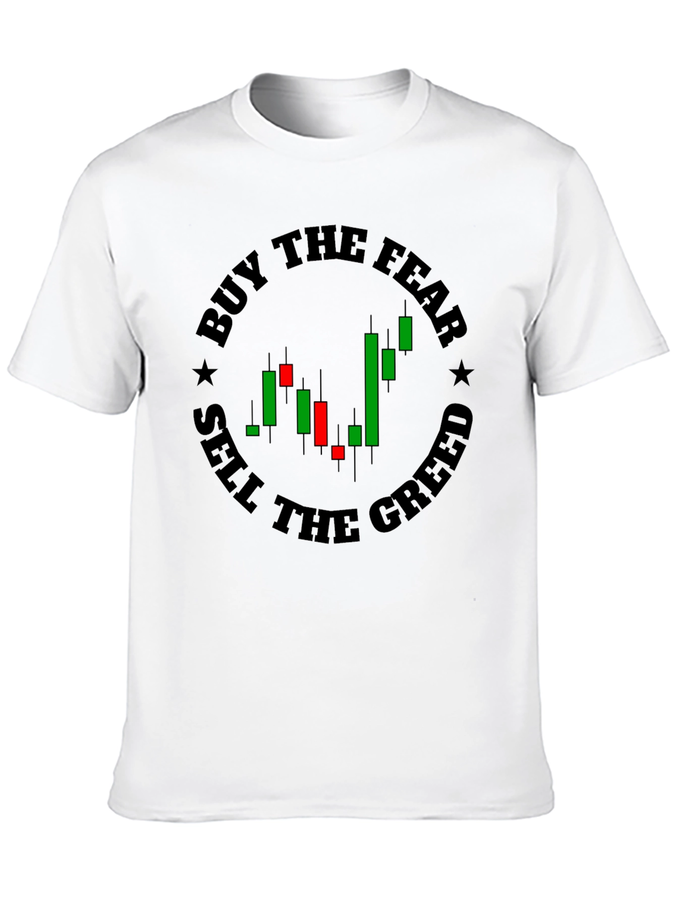 Buy the Fear Sell the Greed Tee