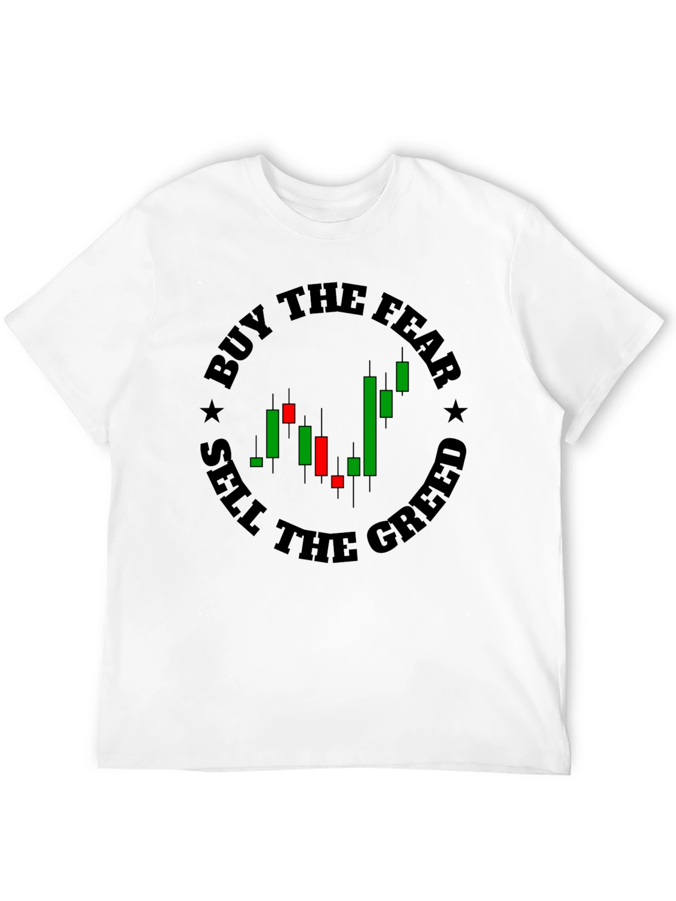 Buy the Fear Sell the Greed Tee