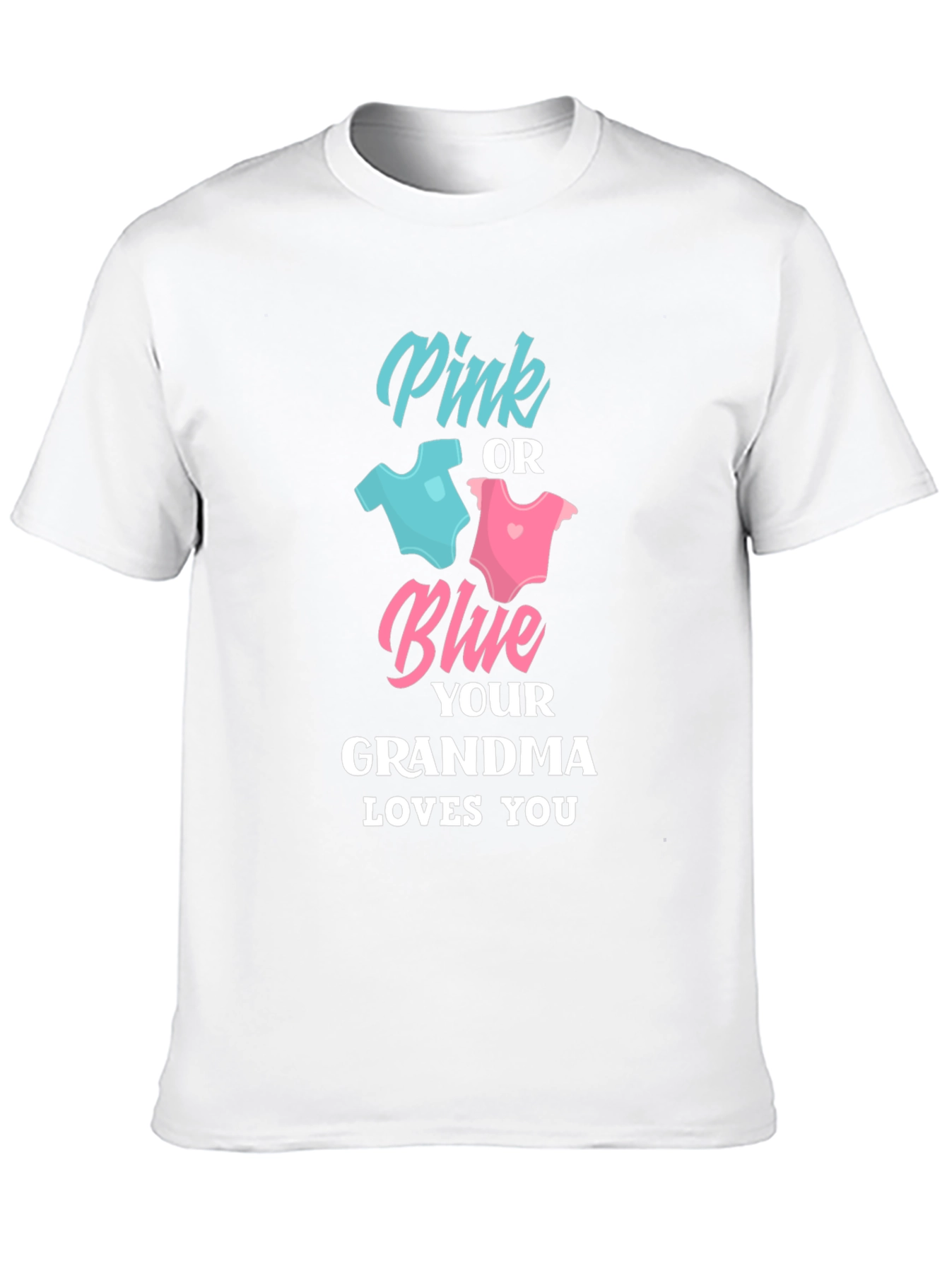 Pink or Blue Grandma Loves You T-Shirt