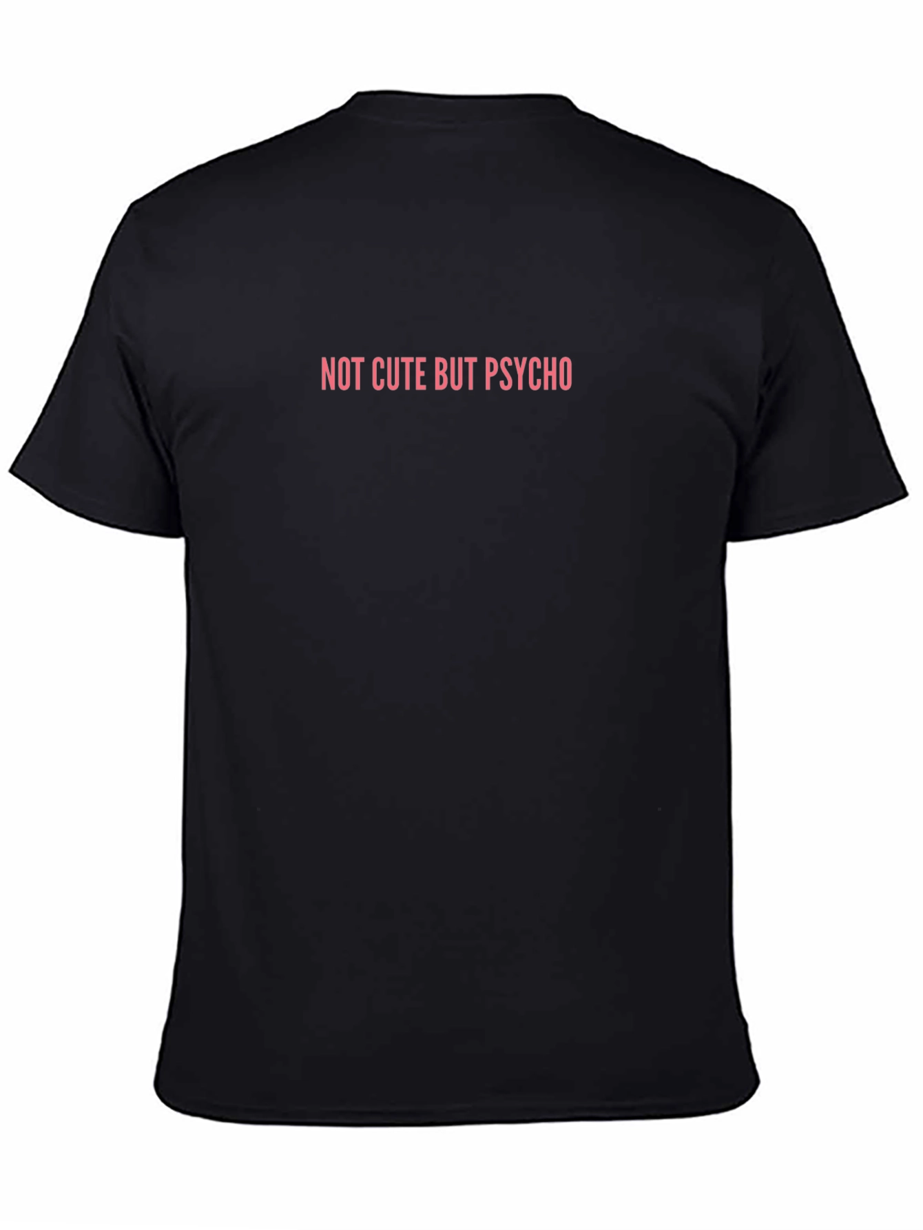 Not Cute But Psycho - Funny Graphic Tee