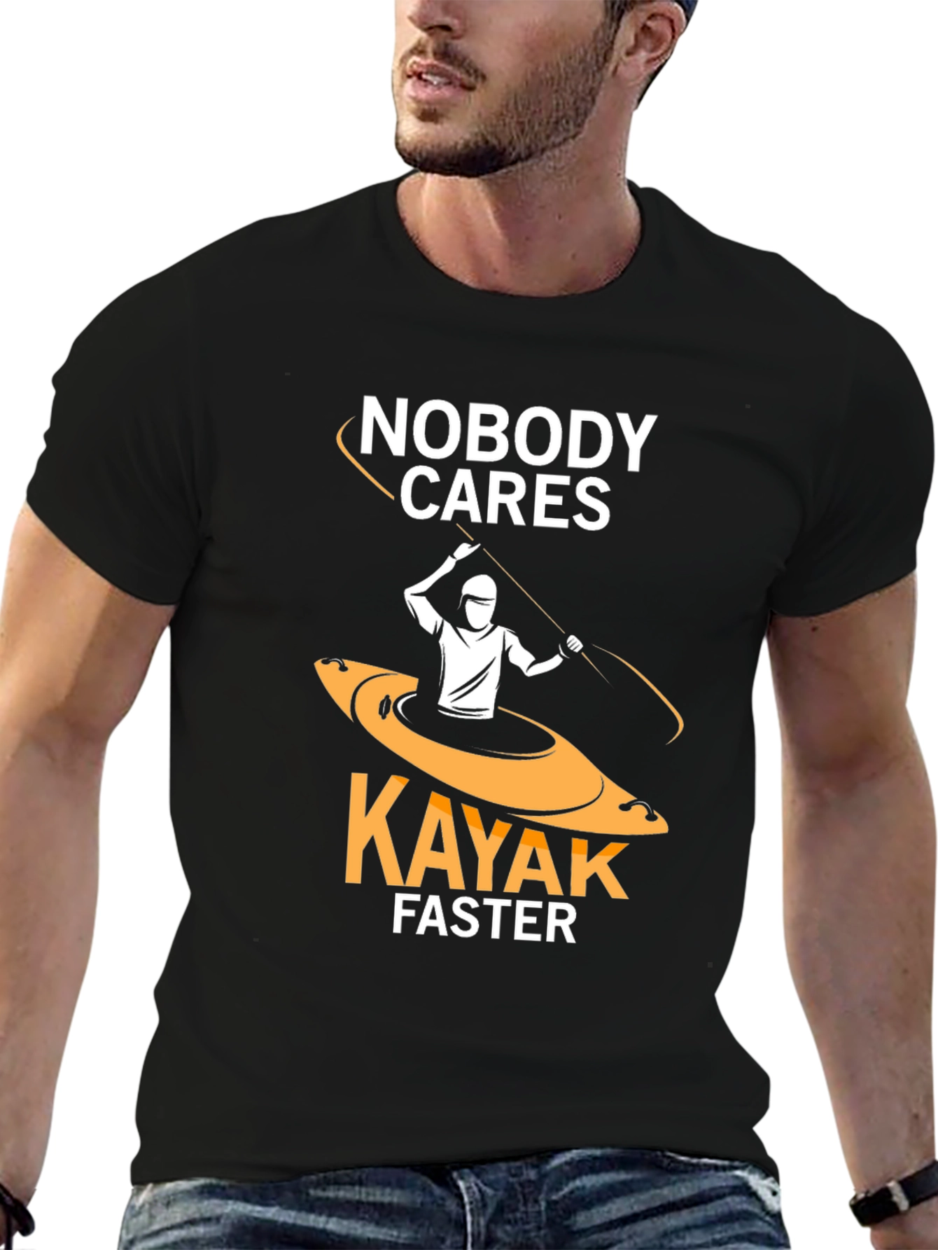 Nobody Cares Kayak Faster Funny T-Shirt