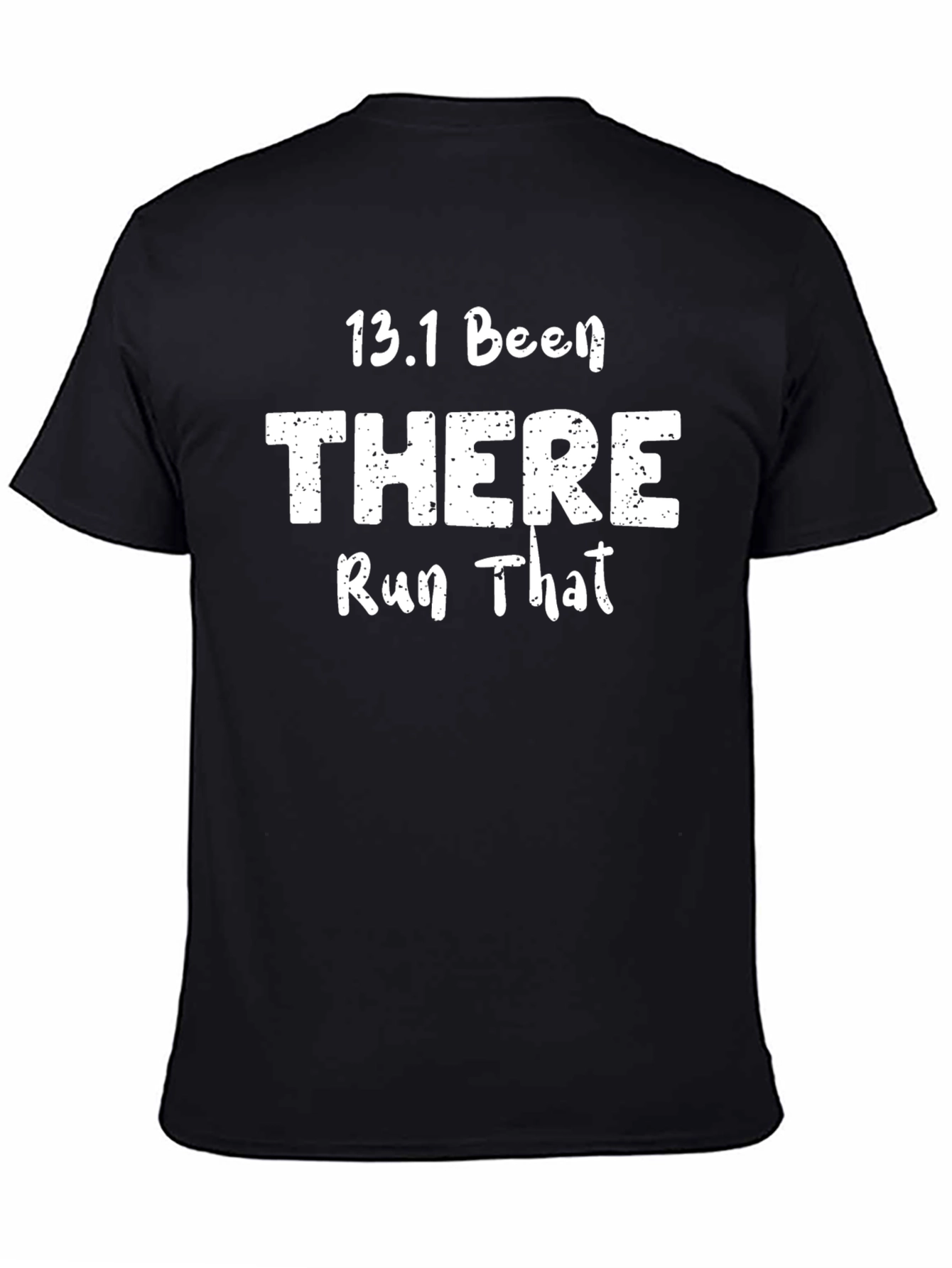 13.1 Been There Run That Black T-Shirt