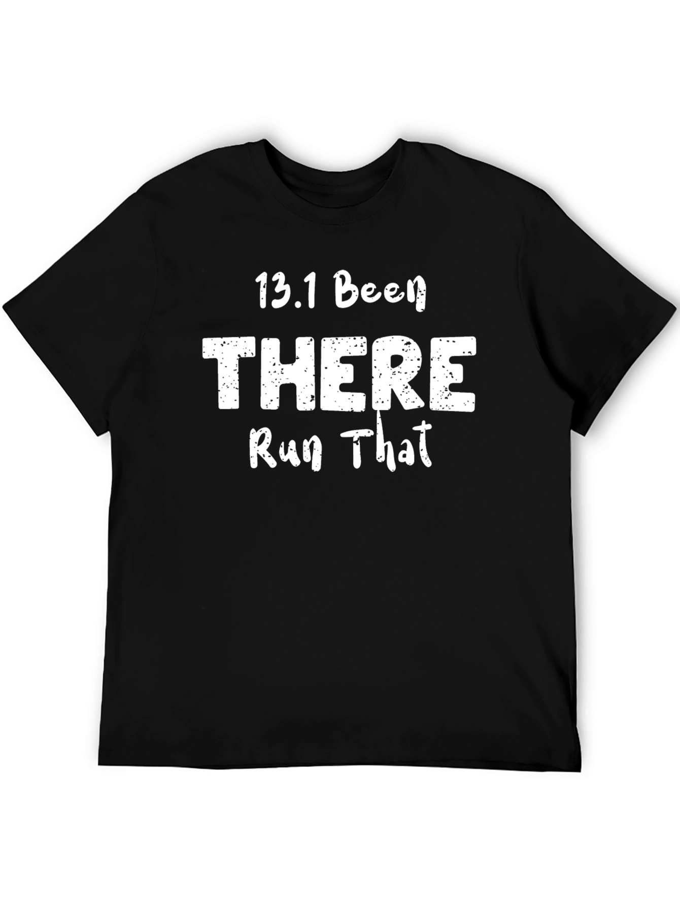 13.1 Been There Run That Black T-Shirt