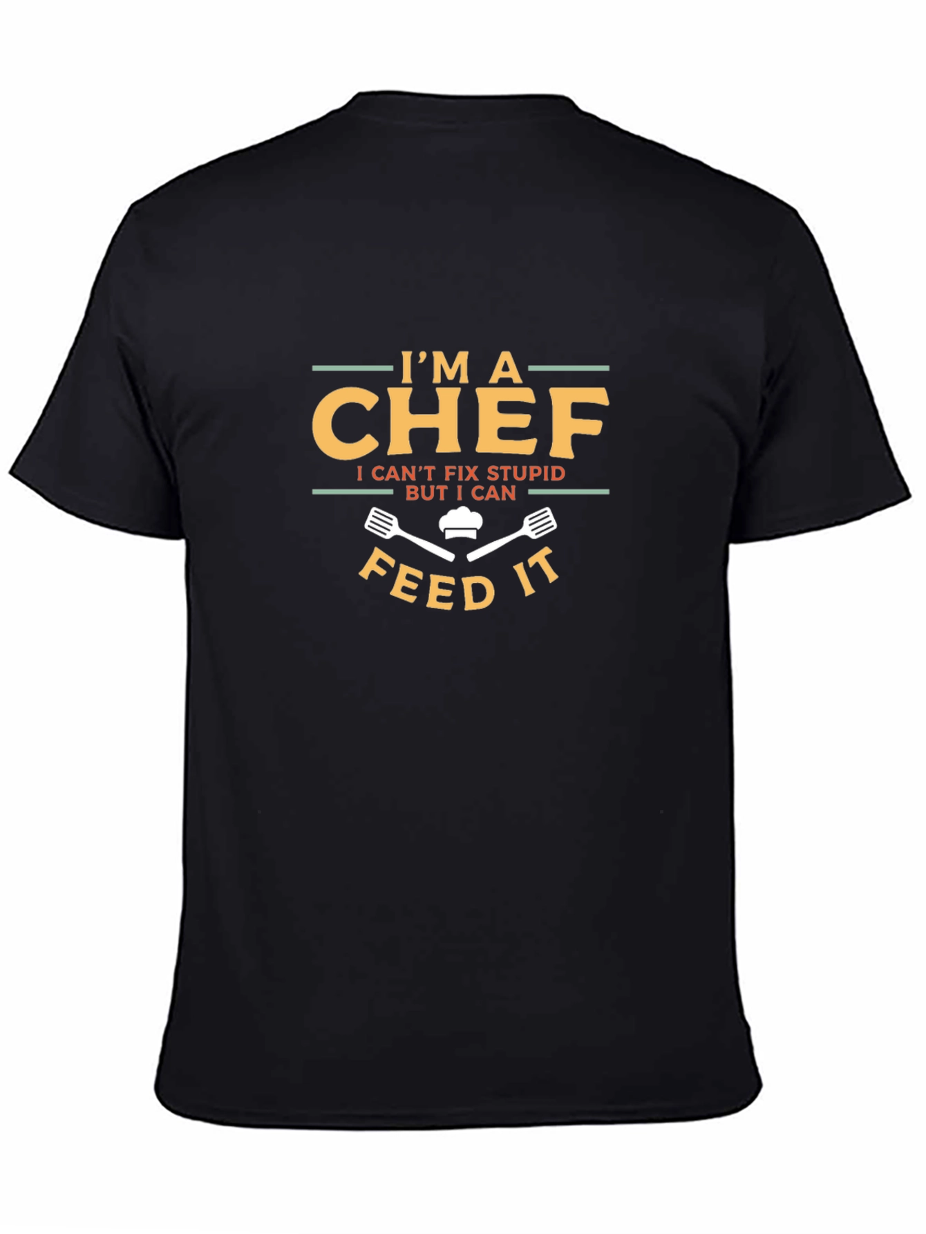 Im A Chef Funny Graphic T-Shirt