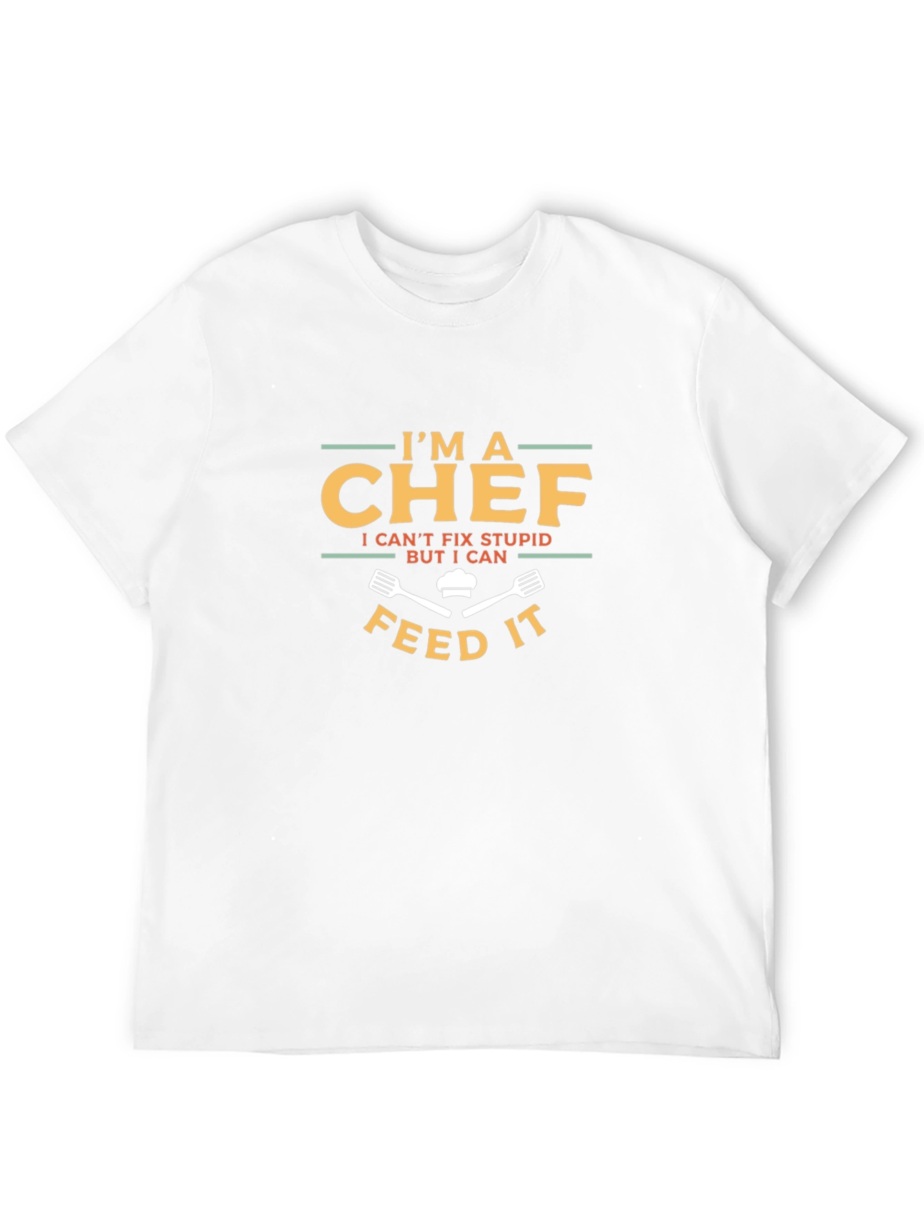 Im A Chef Funny Graphic T-Shirt