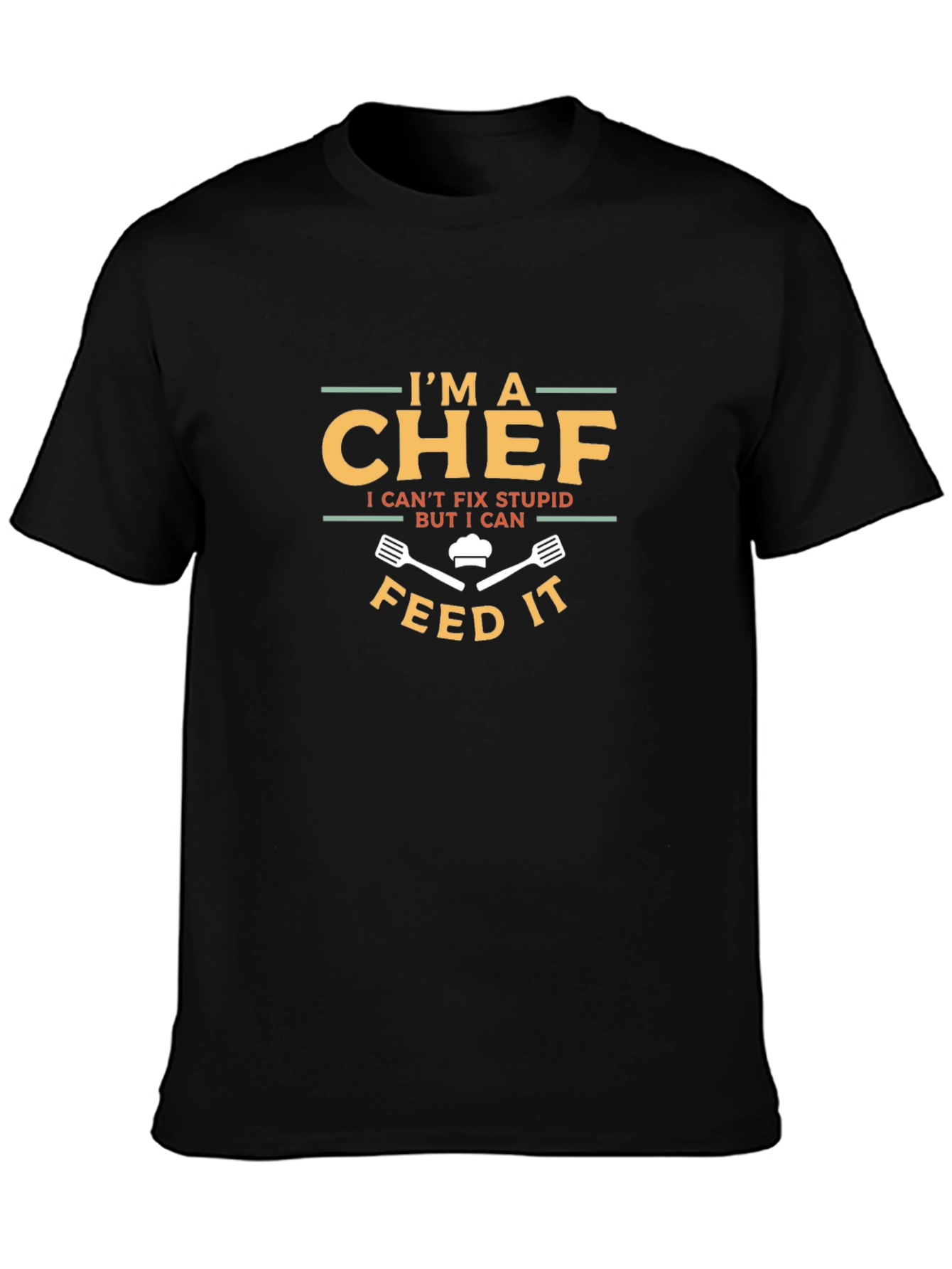 Im A Chef Funny Graphic T-Shirt