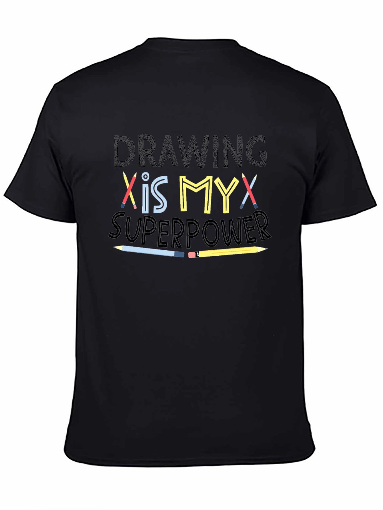 Drawing is My Superpower T-Shirt