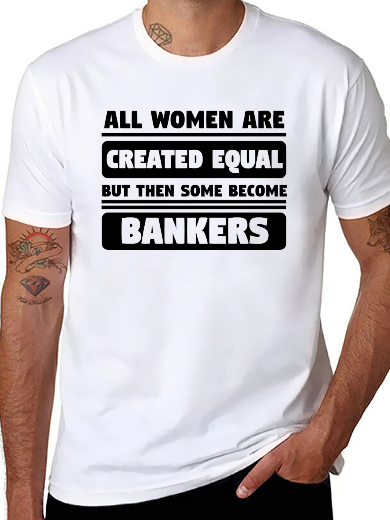 Women Bankers T-Shirt - All Women Are Created Equal