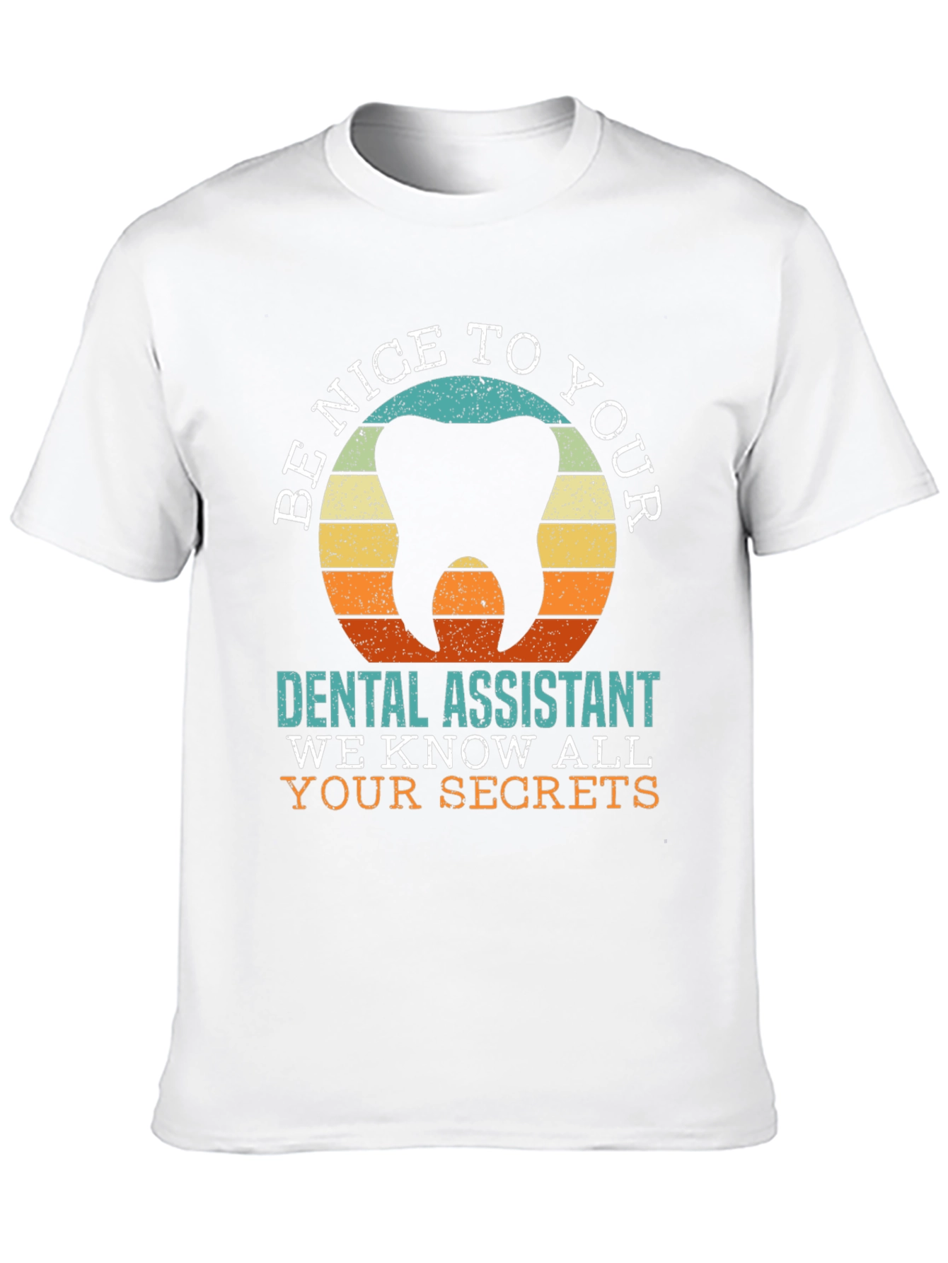 Dental Assistant Secret T-Shirt