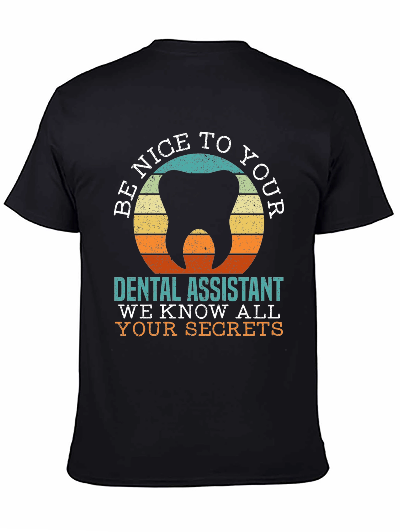 Dental Assistant Secret T-Shirt