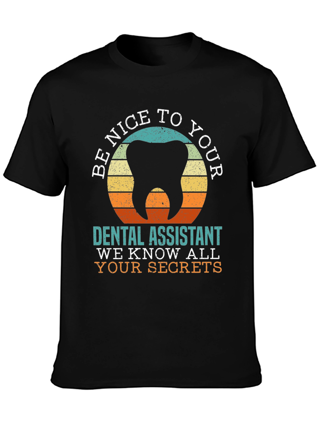 Dental Assistant Secret T-Shirt