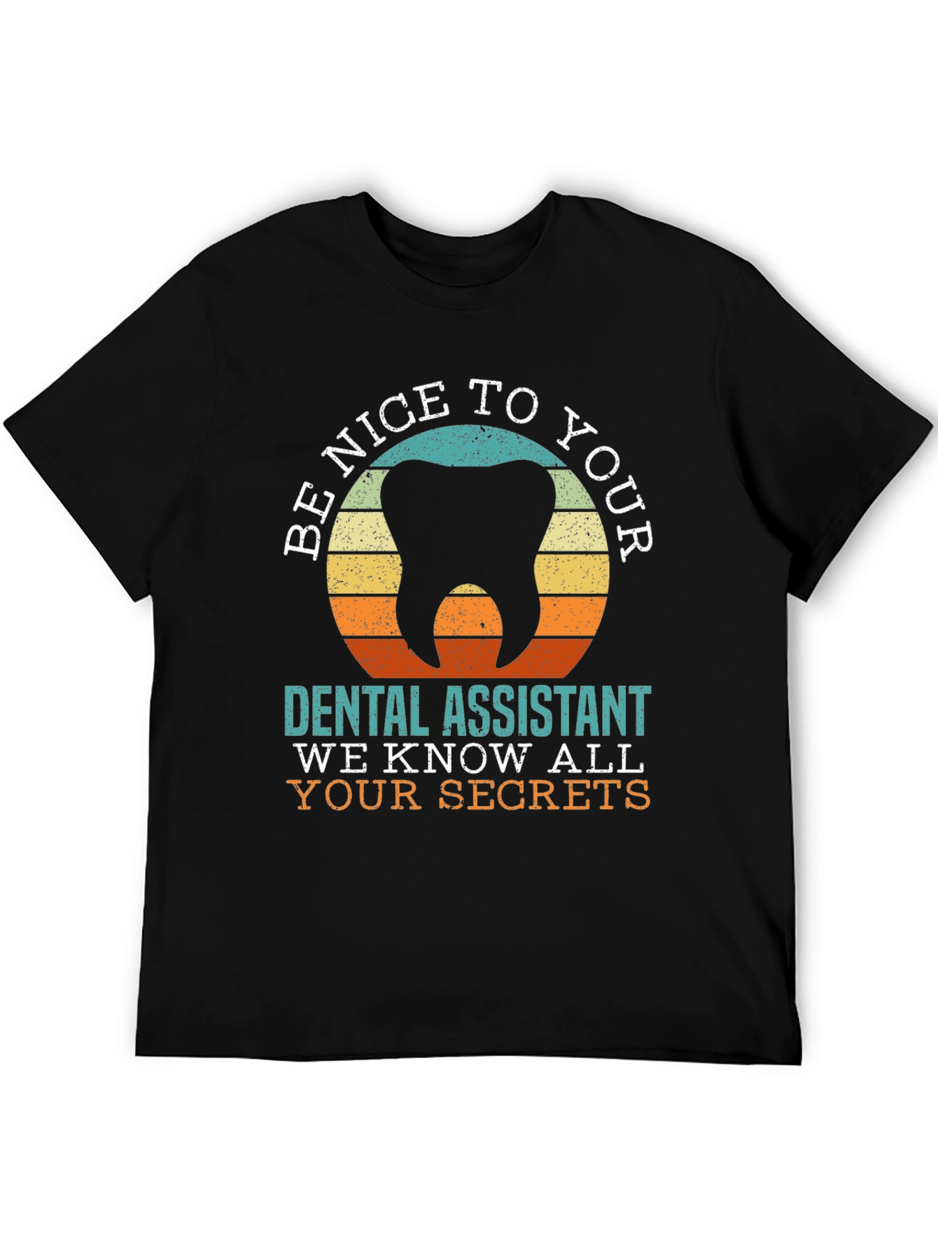 Dental Assistant Secret T-Shirt