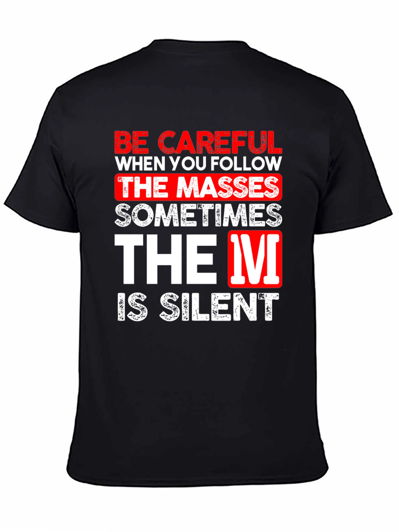 Be Careful Silent T-Shirt Funny Graphic Tee