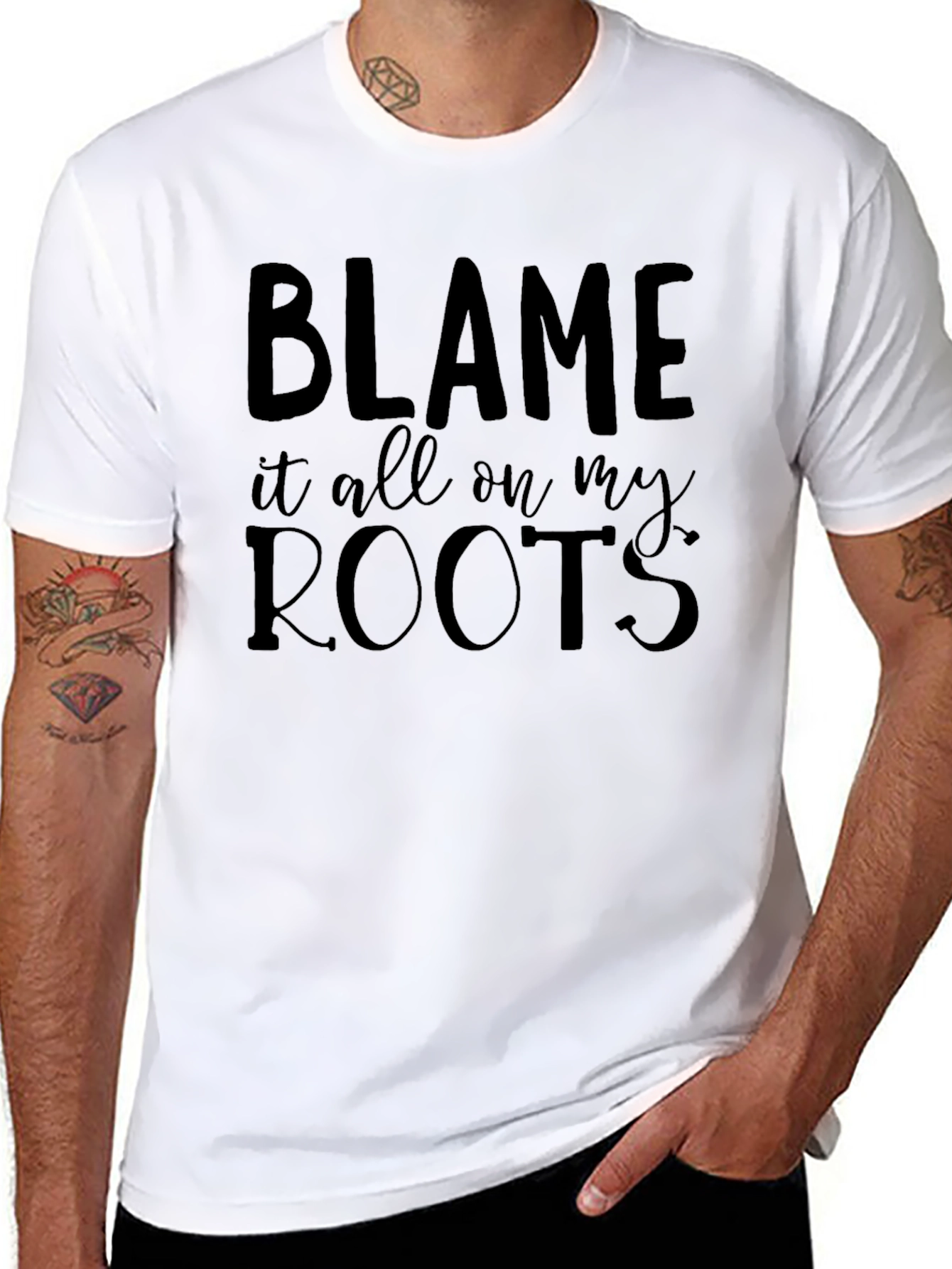 Blame it all on my Roots - Graphic Tee