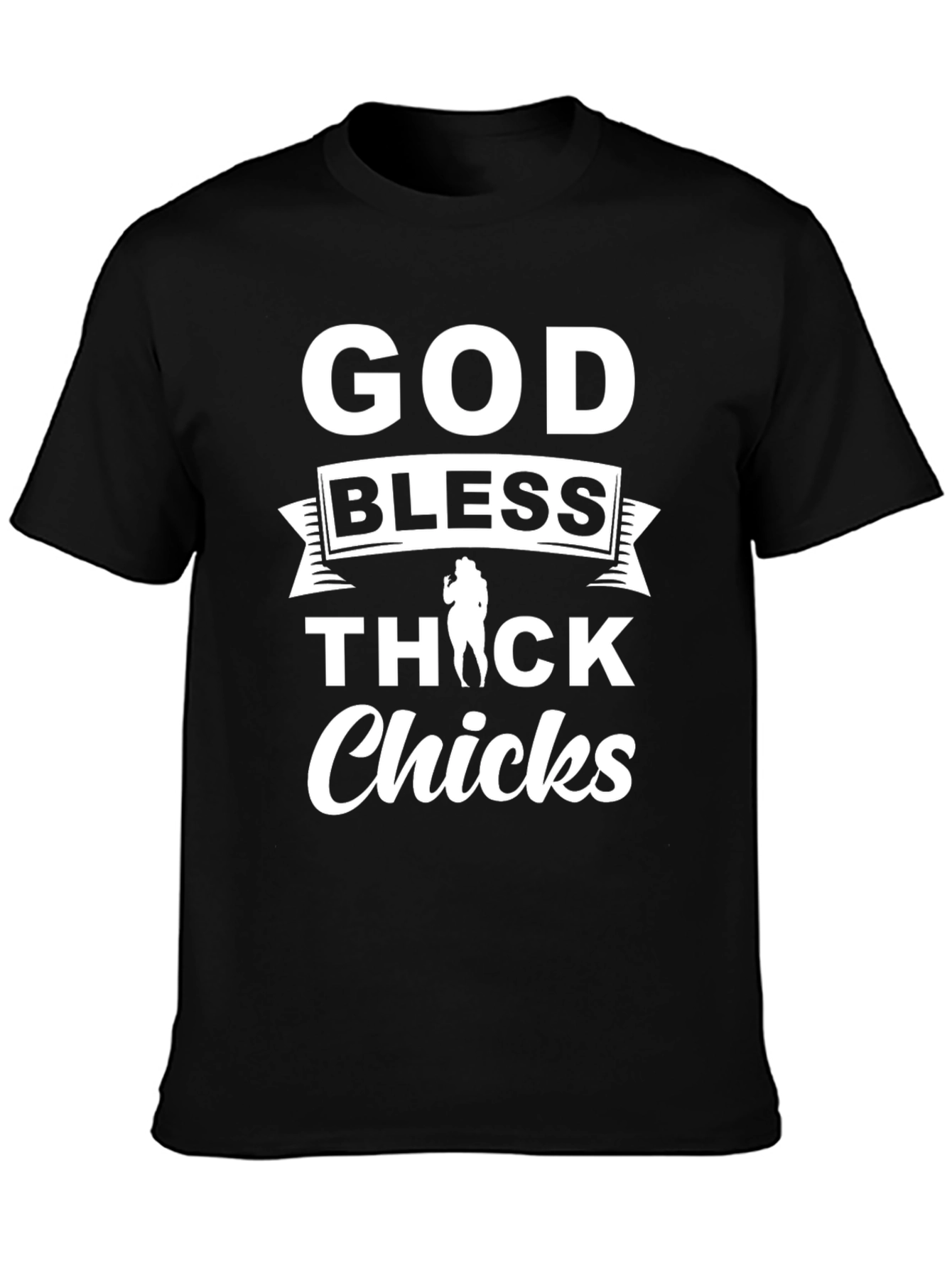 God Bless Thick Chicks Black T-Shirt