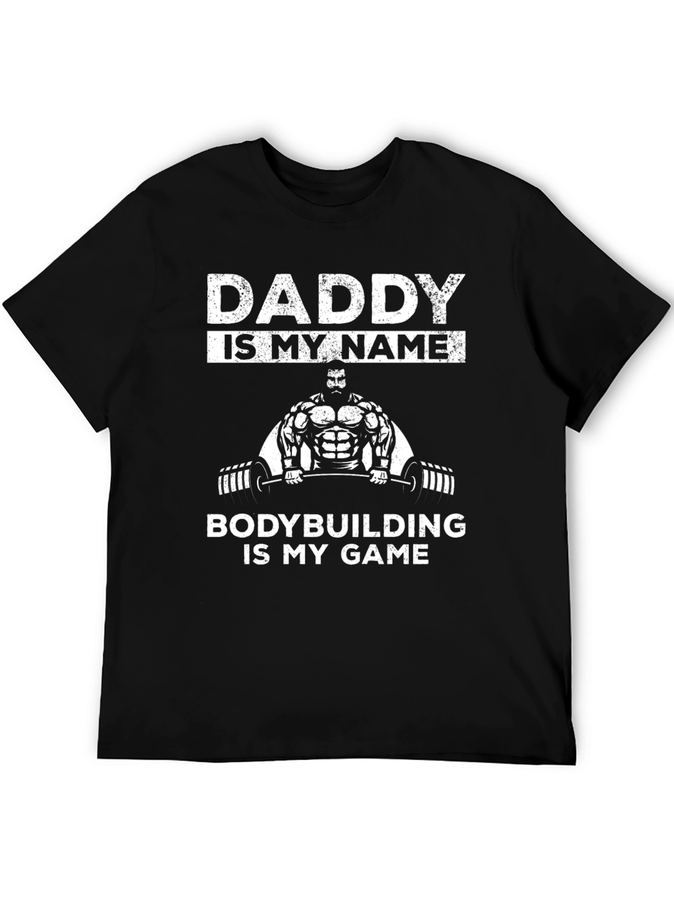 Daddy is My Name Bodybuilding T-Shirt