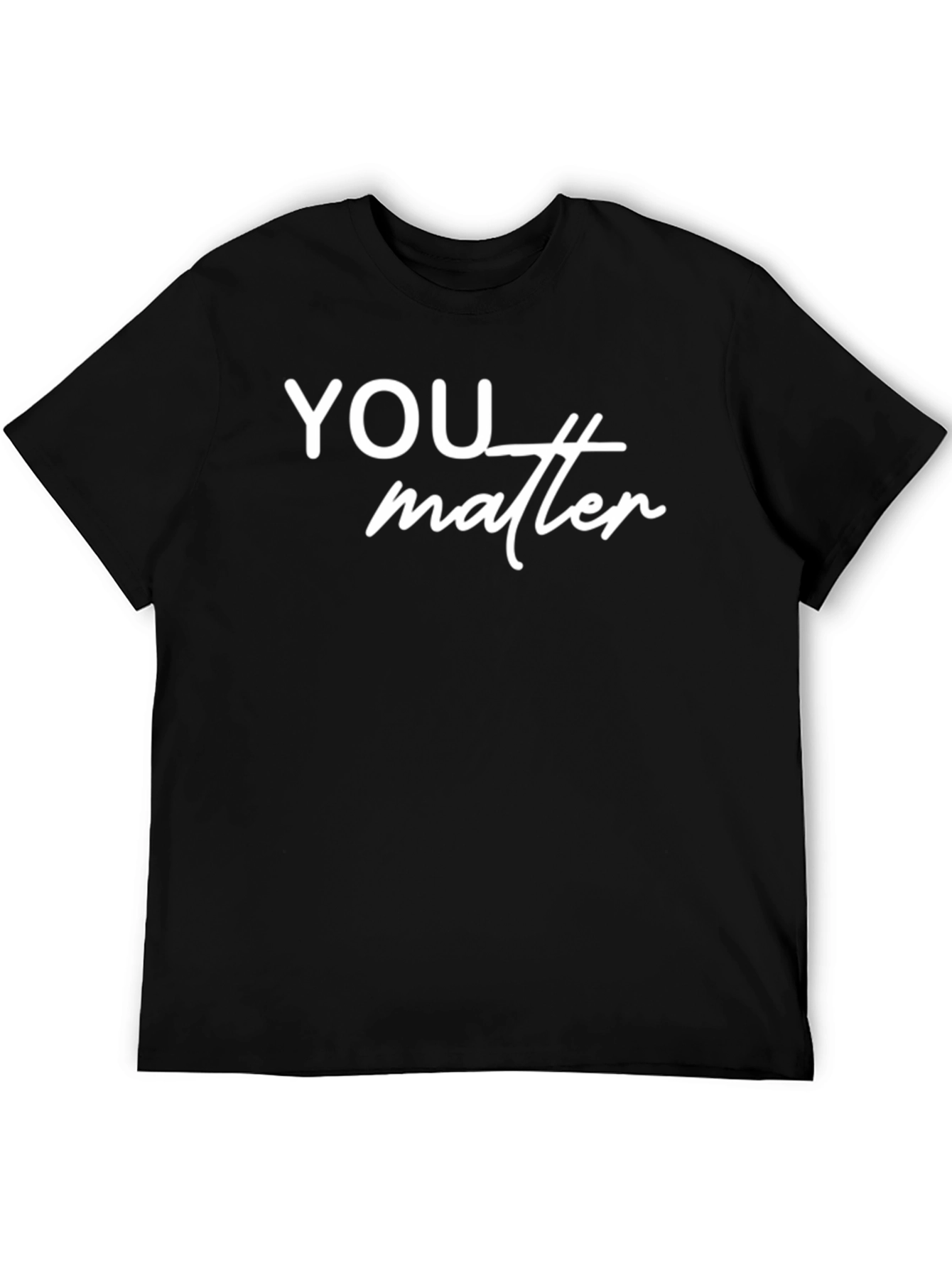 You Matter Graphic T-Shirt - Positive Message Tee